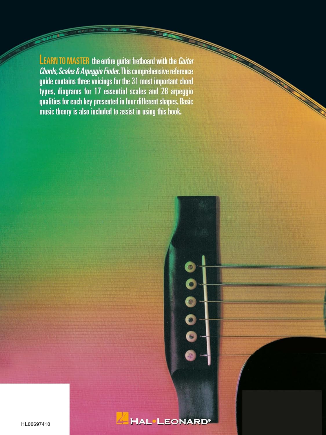 Guitar Chord, Scale and Arpeggio Finder Hal Leonard Guitar Method | Easy Guide to Over 1,100 Chords, 1,300 Scales and 1,300 Arpeggios | Complete Guitar Reference Book