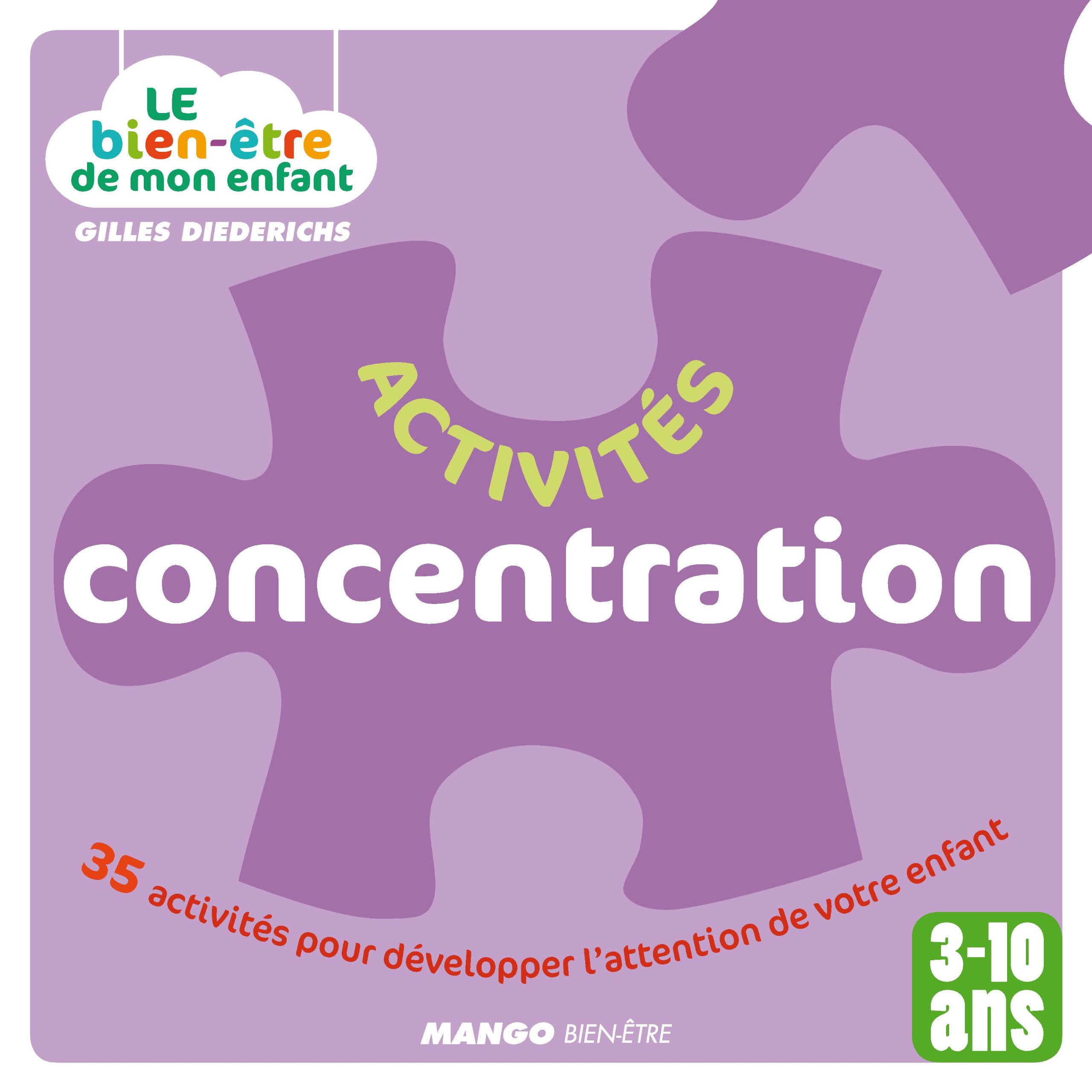 Activités concentration: 35 activités pour développer l'attention de vos enfants - 3-10 ans