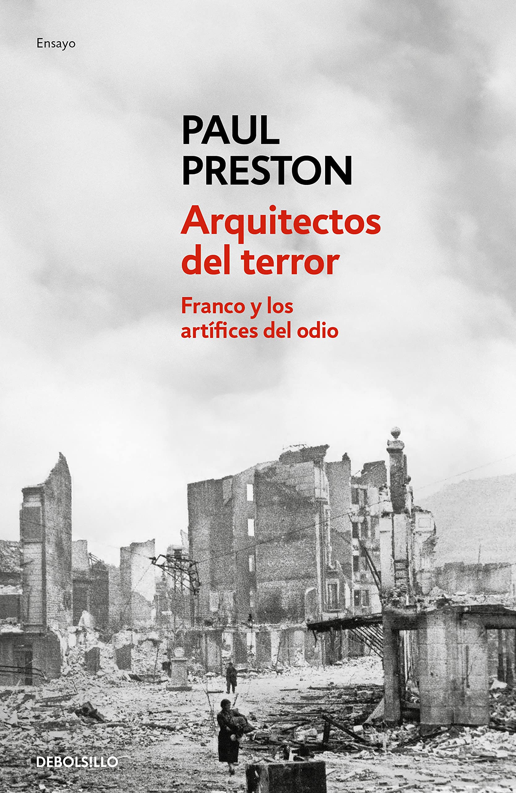 Arquitectos del Terror: Franco Y Los Artífices del Odio / Architects of Terror: Paranoia, Conspiracy and Anti-Semitism in Francos Spain: Franco y los ... in Francos Spain (Ensayo | Historia)