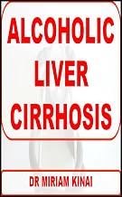 Alcoholic Liver Cirrhosis (Medicine Book 5)
