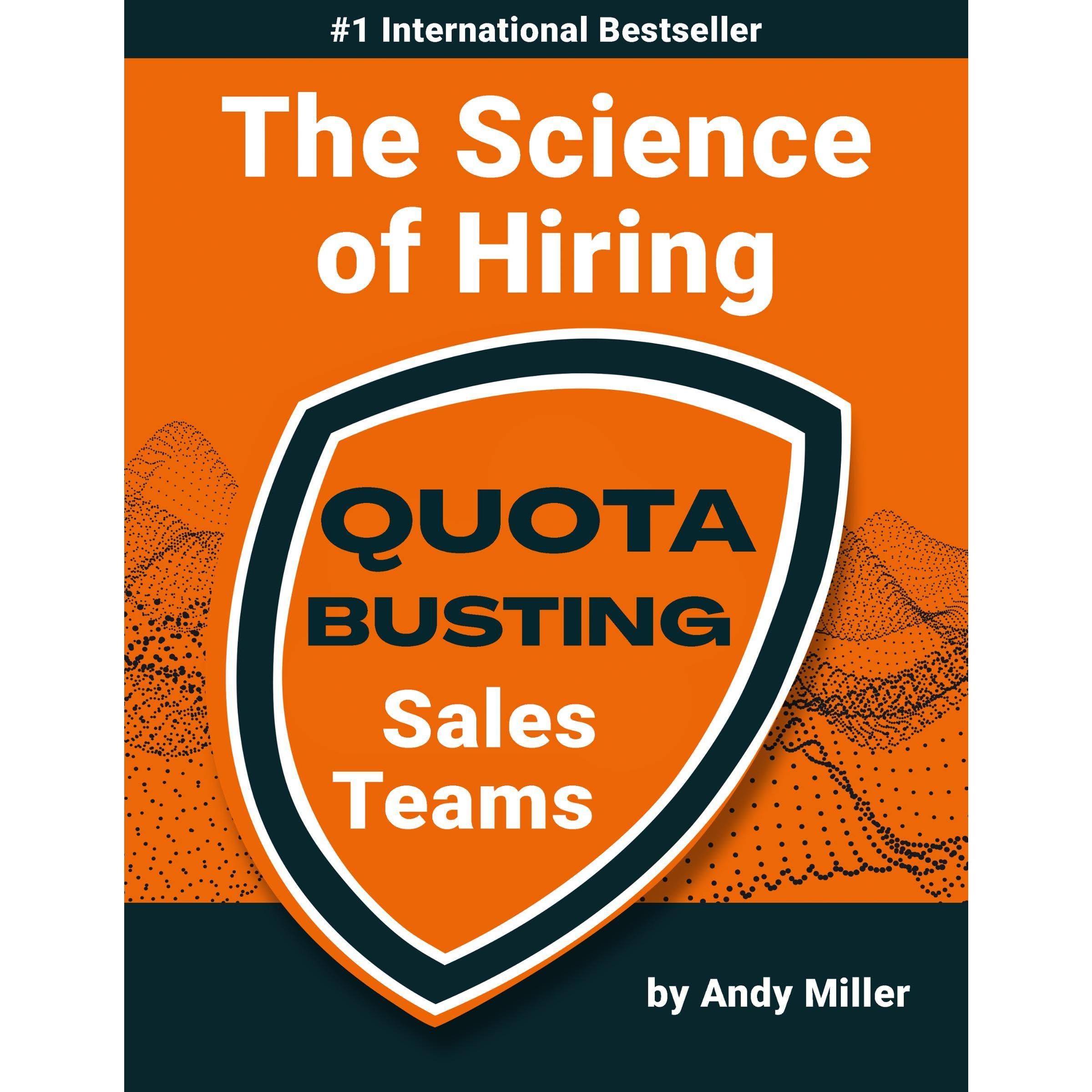 The Science of Hiring Quota Busting Sales Teams