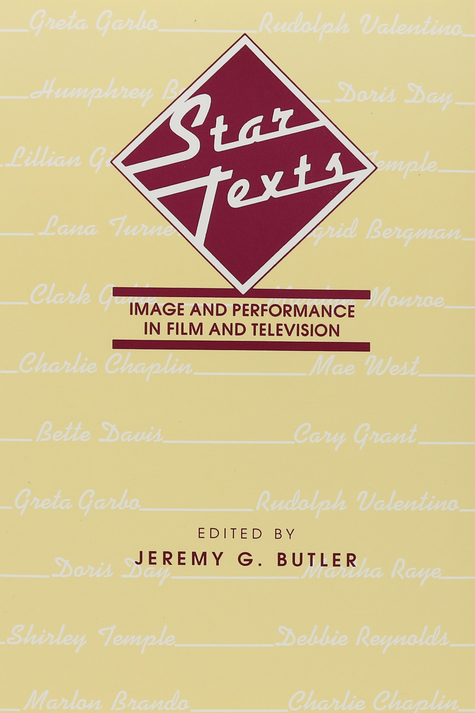 Star Texts: Image and Performance in Film and Television (Contemporary Film and Television Series) Paperback – January 1, 1991