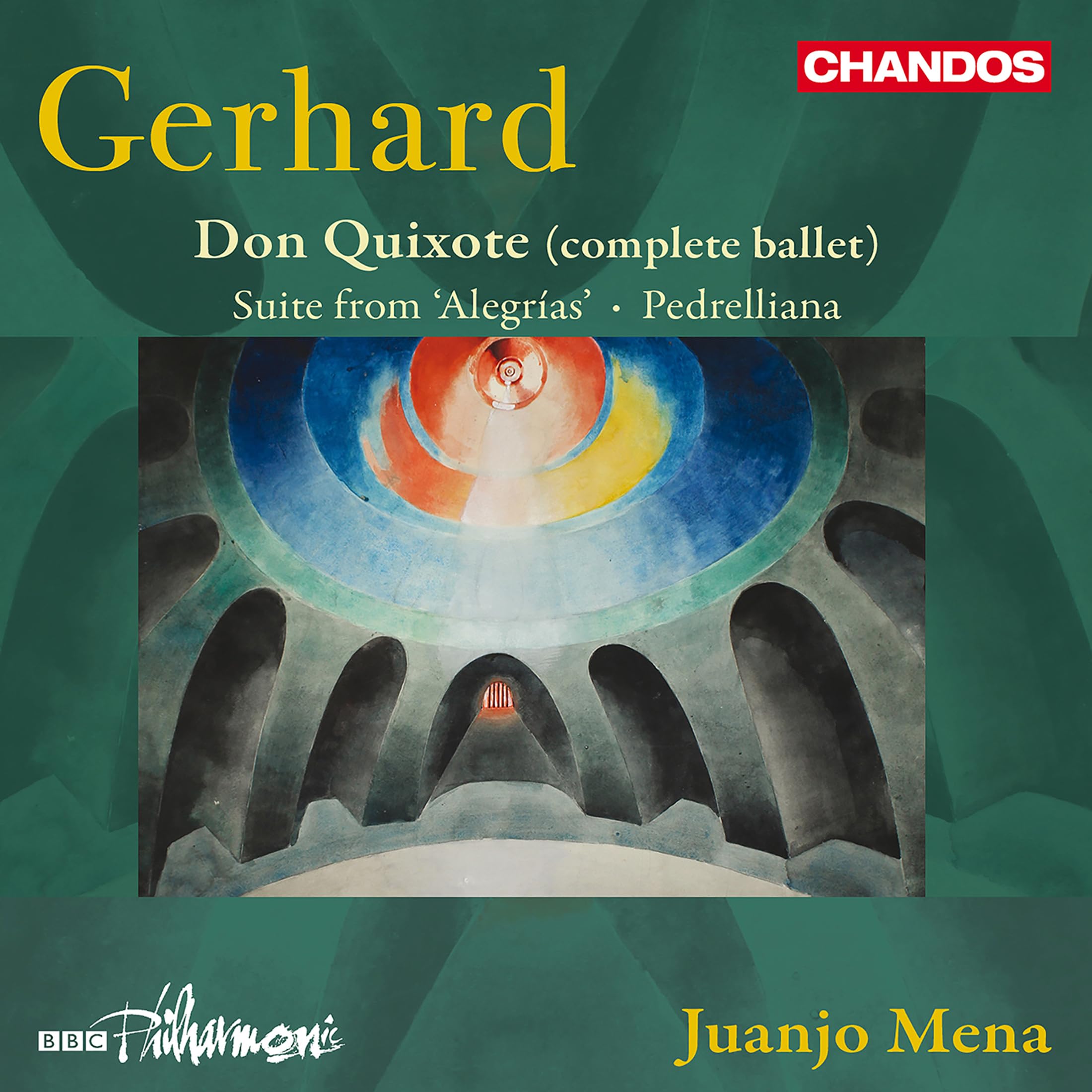 CHAN20268 Bbc Philharmonic and Juanjo Mena Gerhard: Don Quixote, Alegra­as &