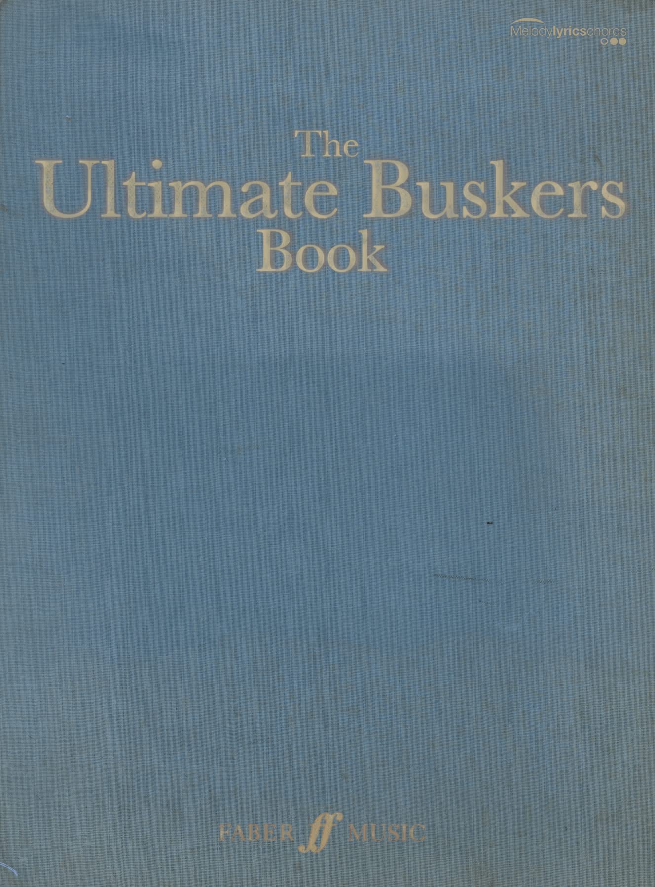 Ultimate Buskers Book (Melody line/lyrics songbook)