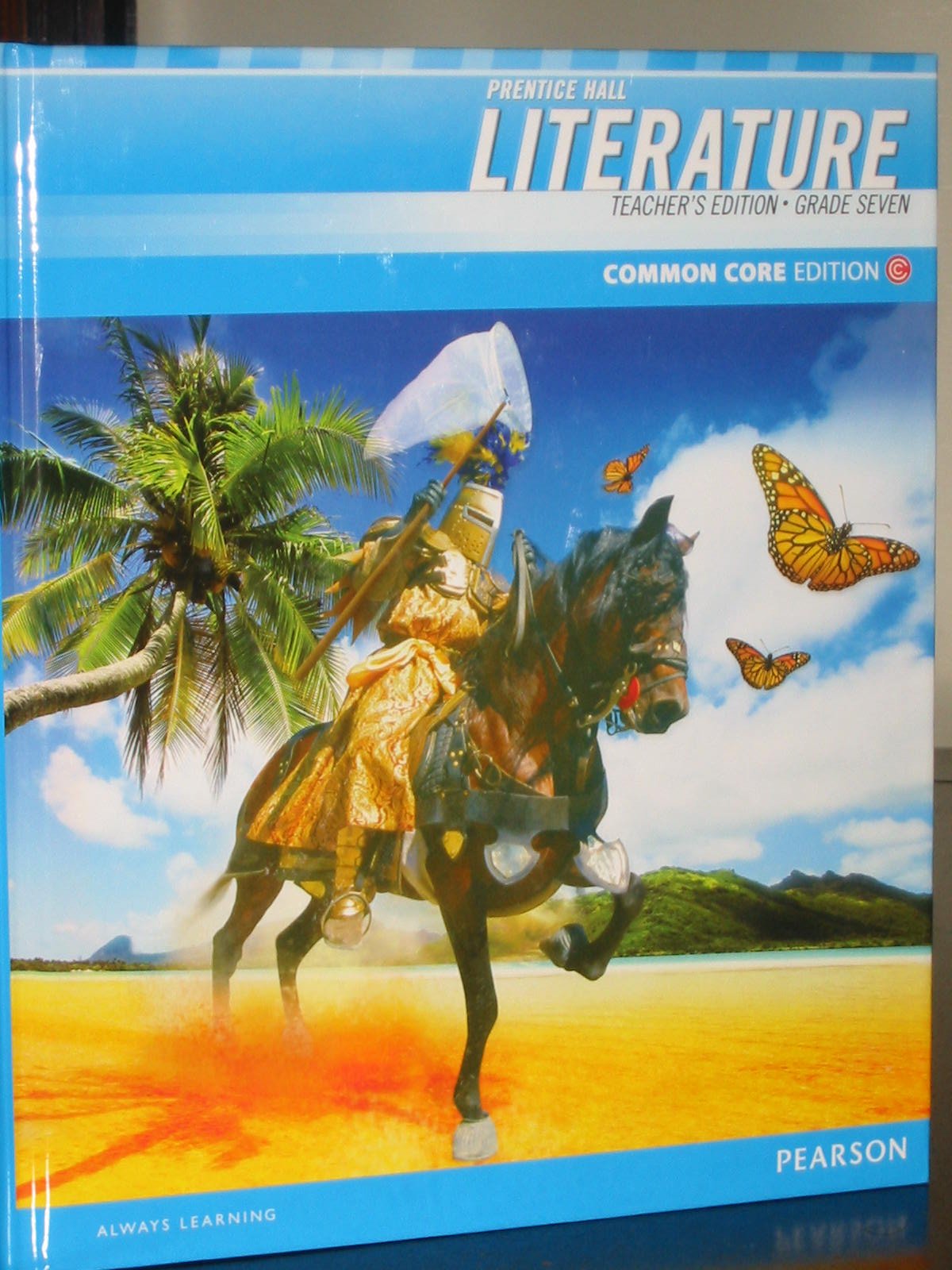 Prentice Hall Literature, Teacher's Edition ,Grade 7, Common Core Edition