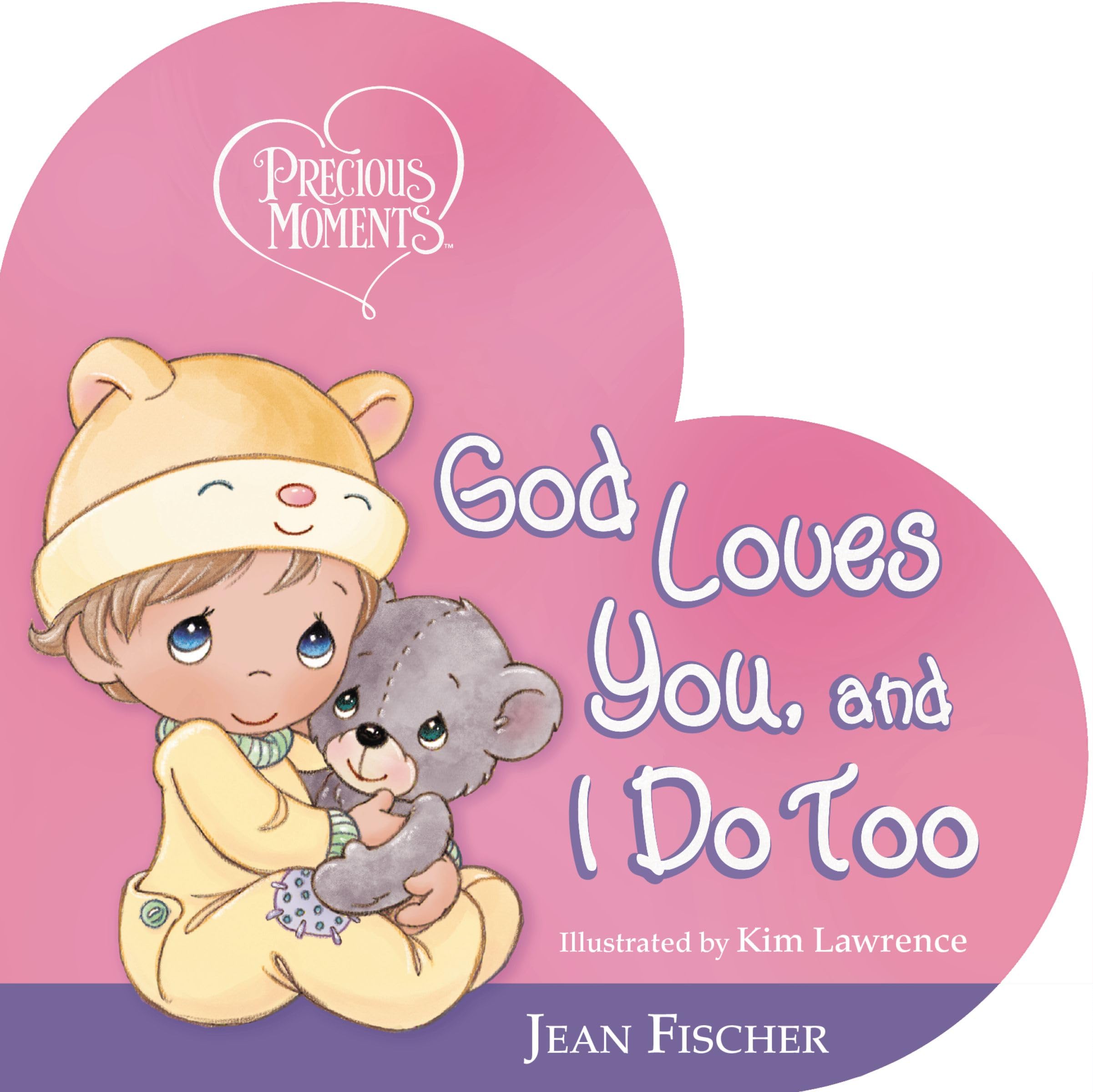 Precious Moments: God Loves You, and I Do Too
