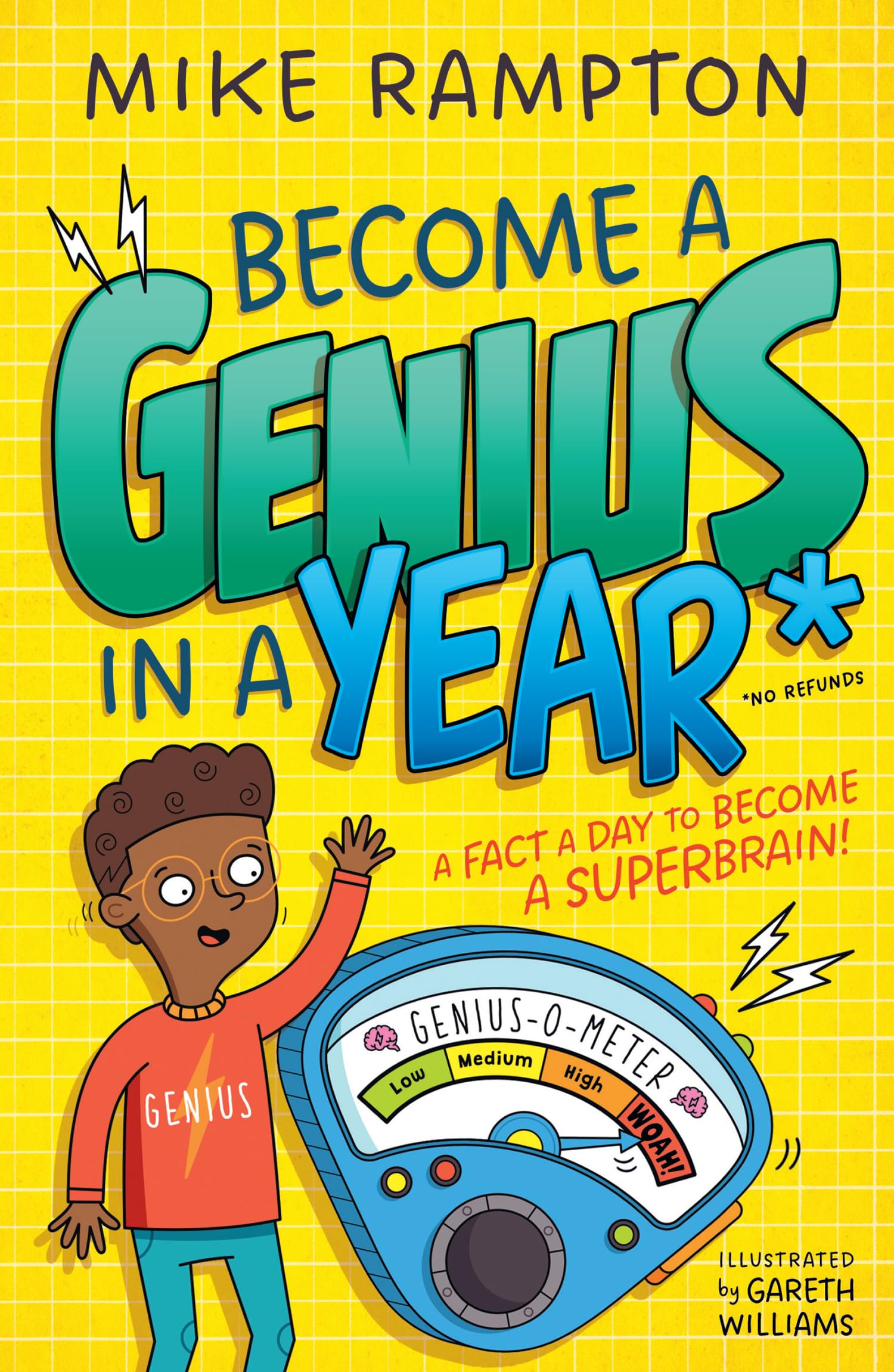 Become a Genius in a Year: Discover mind-boggling facts every day of the year in this hilarious new book!