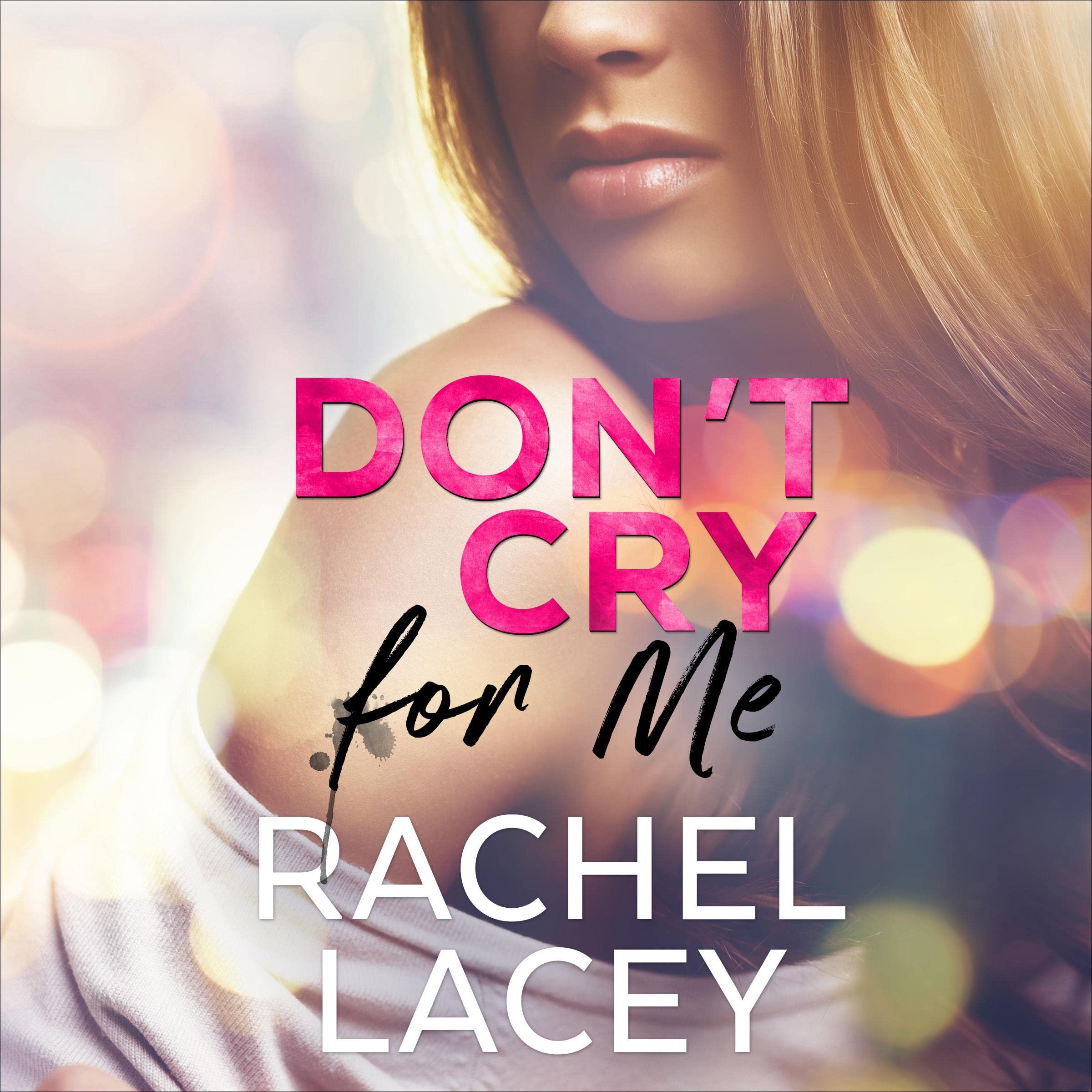 Don't Cry for Me: A Lesbian Romance