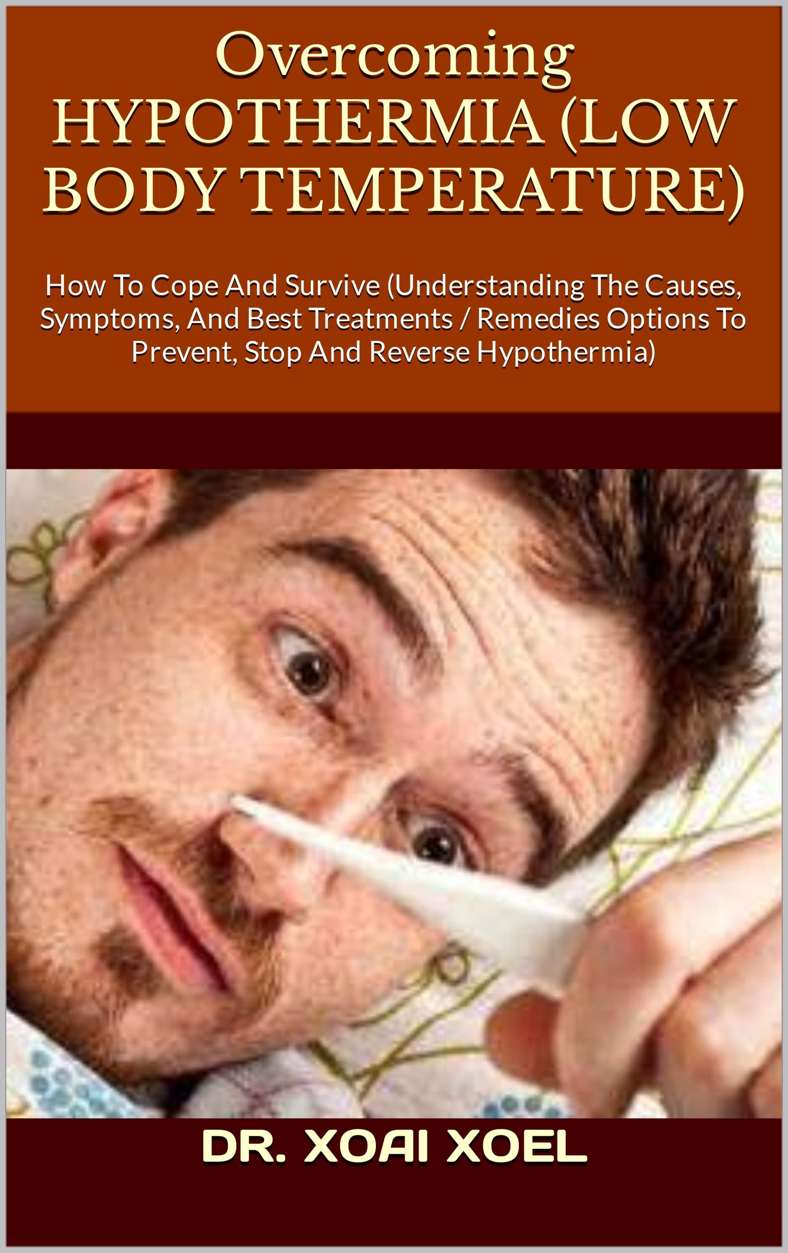 Buy HYPOTHERMIA (LOW BODY TEMPERATURE) How To Cope And