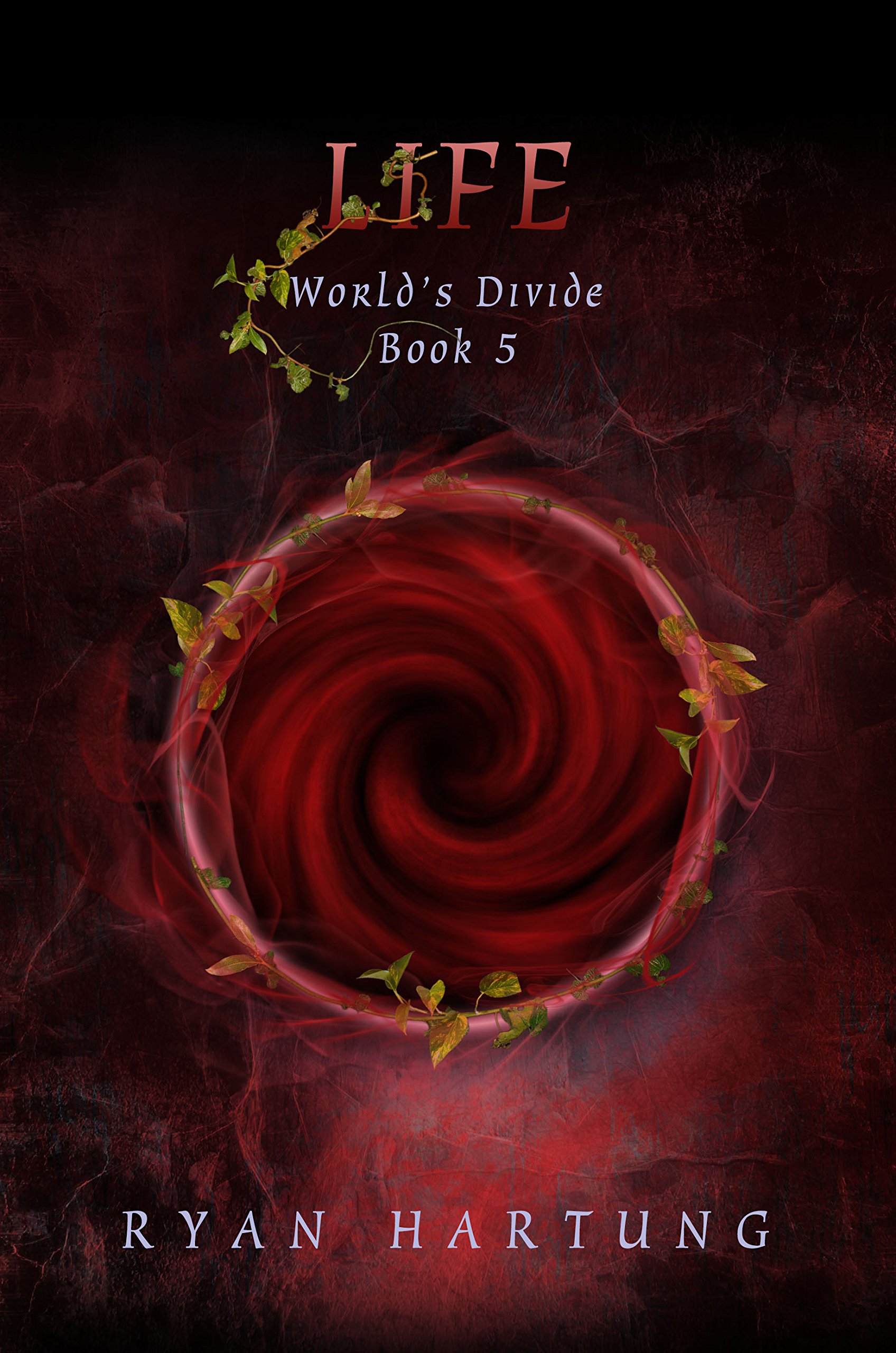 Life: World's Divide Book 5
