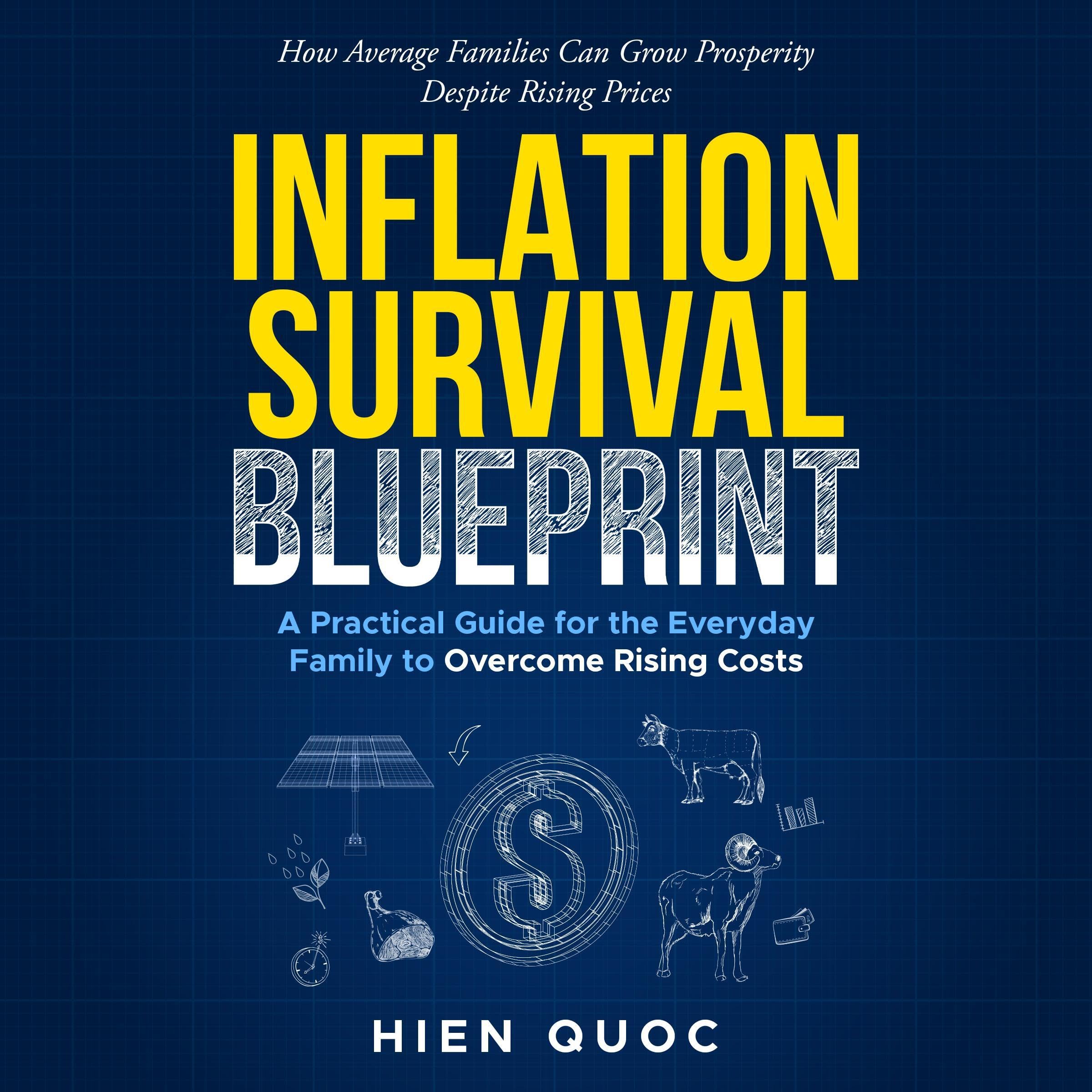 Cover art for Inflation Survival Blueprint: A Practical Guide for the Everyday Family to Overcome Rising Costs