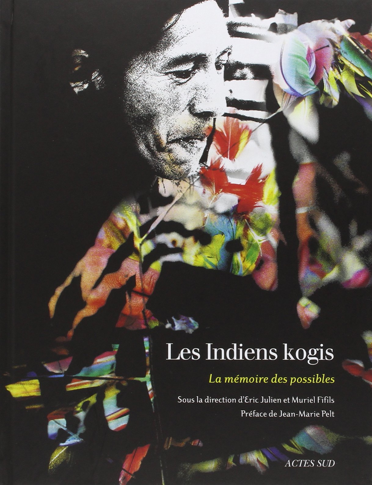 Les Indiens Kogis: La mémoire des possibles