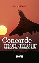Download Concorde mon amour: Le petit télégraphiste devenu pilote du supersonique présidentiel (AVIATION) PDF