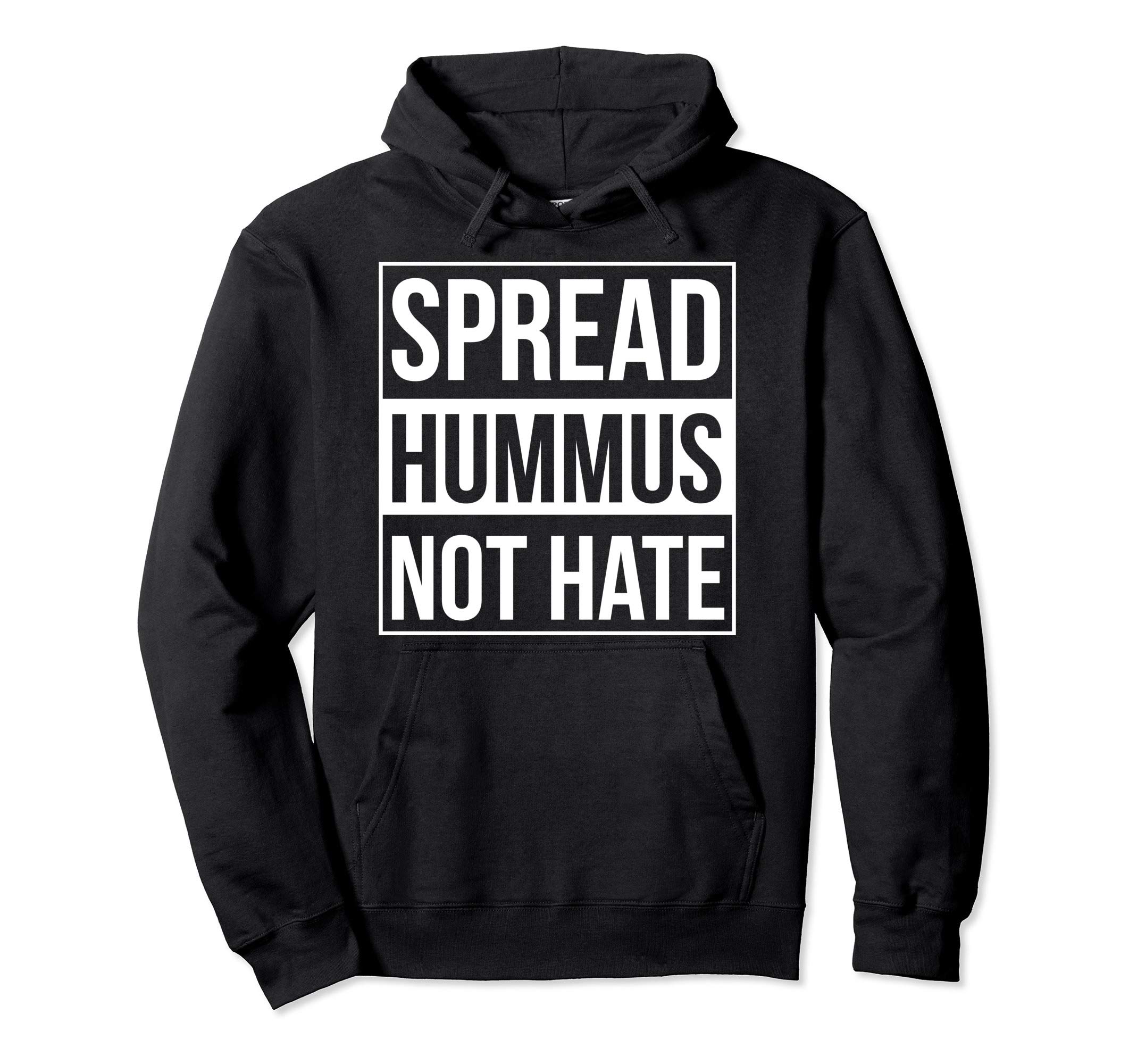 Spread hummus not hate Funny Vegan Vegetarian TeeSpread hummus not hate Funny Vegan Vegetarian Pullover Hoodie