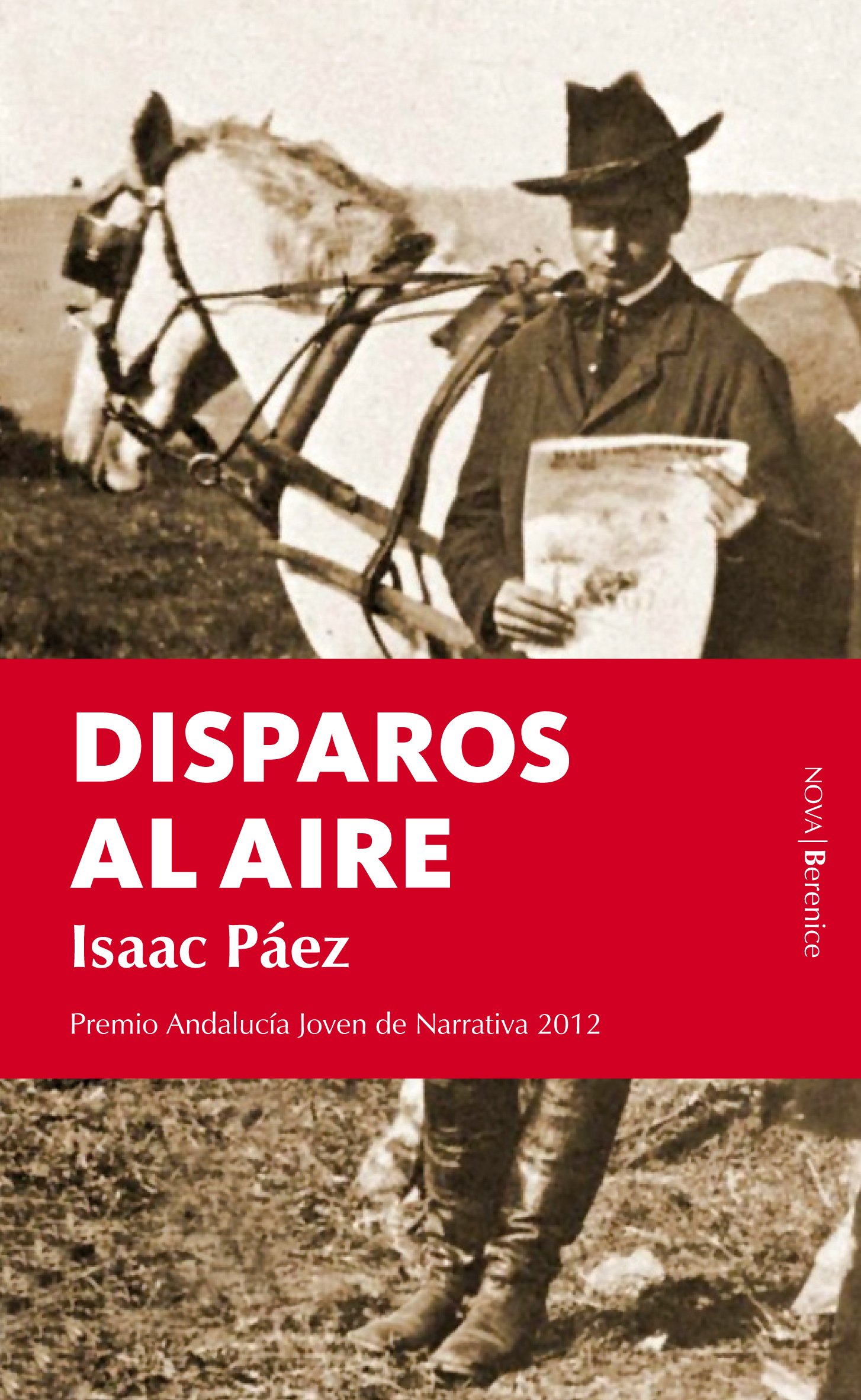 Disparos al aire: (Premio IAJ, 2012) (Conrad (Novela))