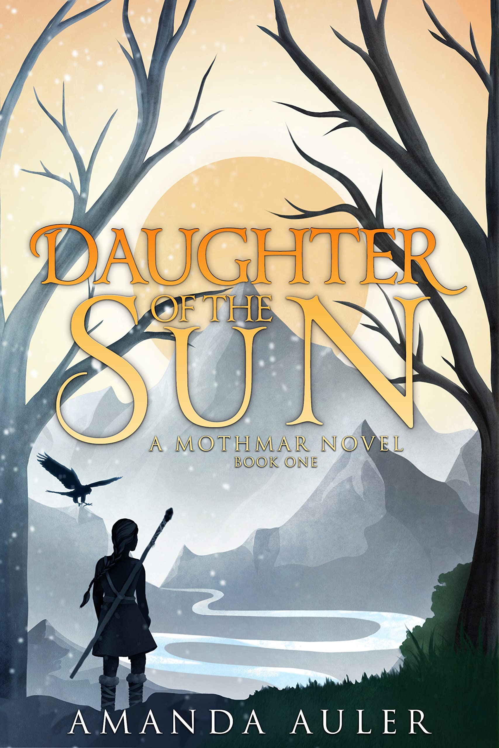 Daughter of the Sun: A Mothmar Novel (The Mothmar Trilogy Book 1)