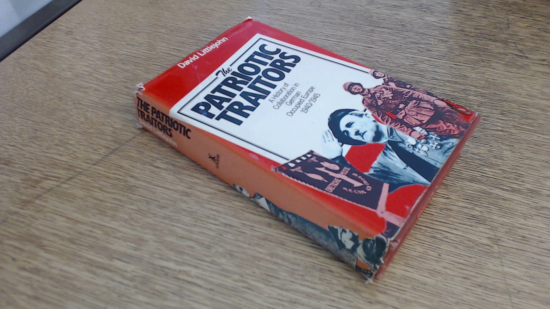 Buy Patriotic Traitors: History of Collaboration in German Occupied Europe, 1940-45 — BookShops.in