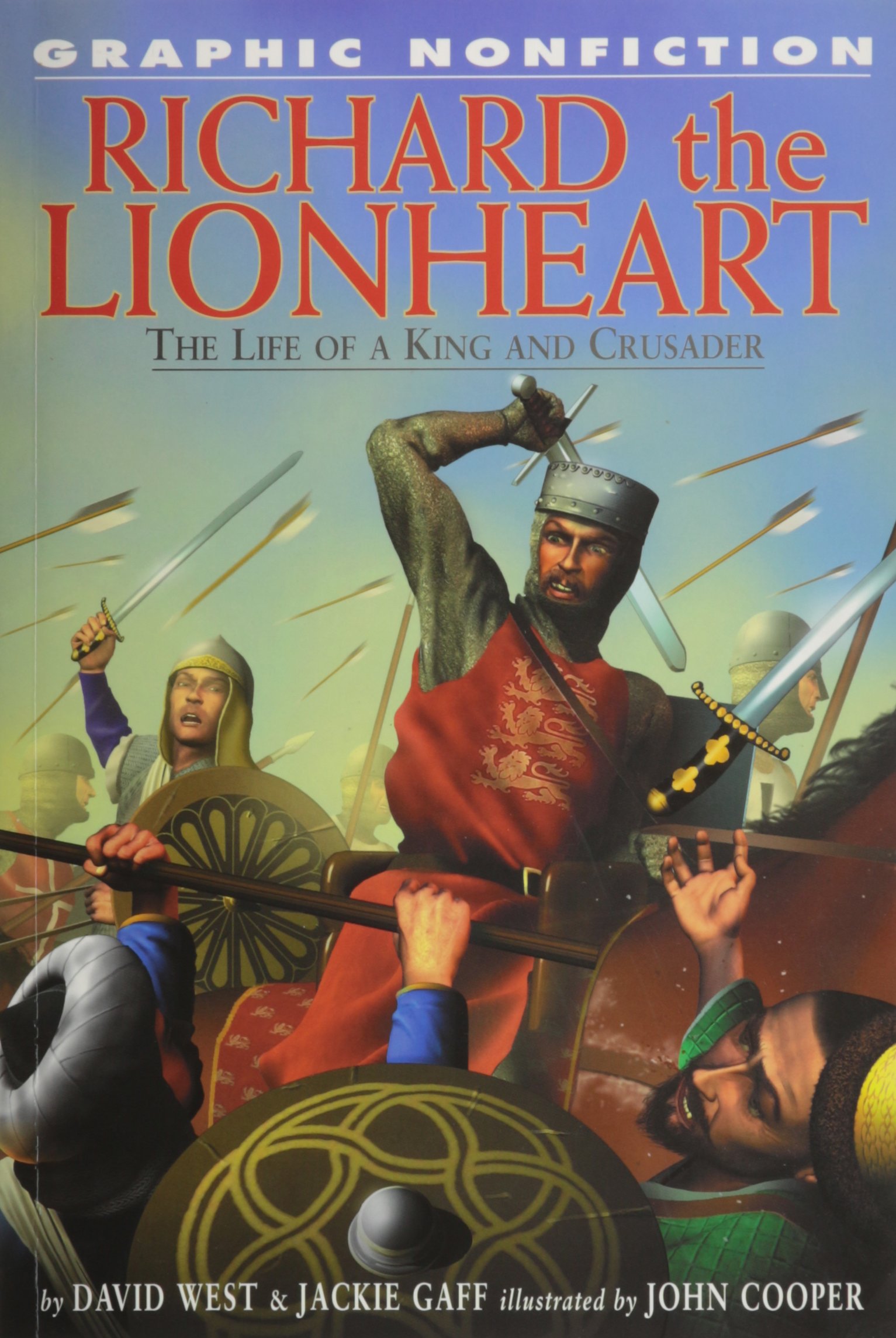 Richard the Lionheart: The Life of a King and Crusador (Graphic Nonfiction Biographies Set 2)