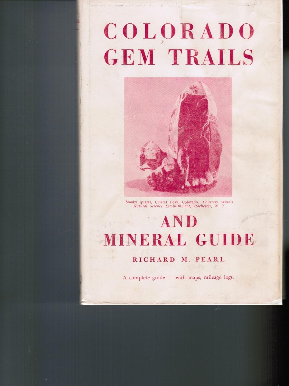 Colorado Gem Trails and Mineral Guide      Hardcover – January 1, 1958