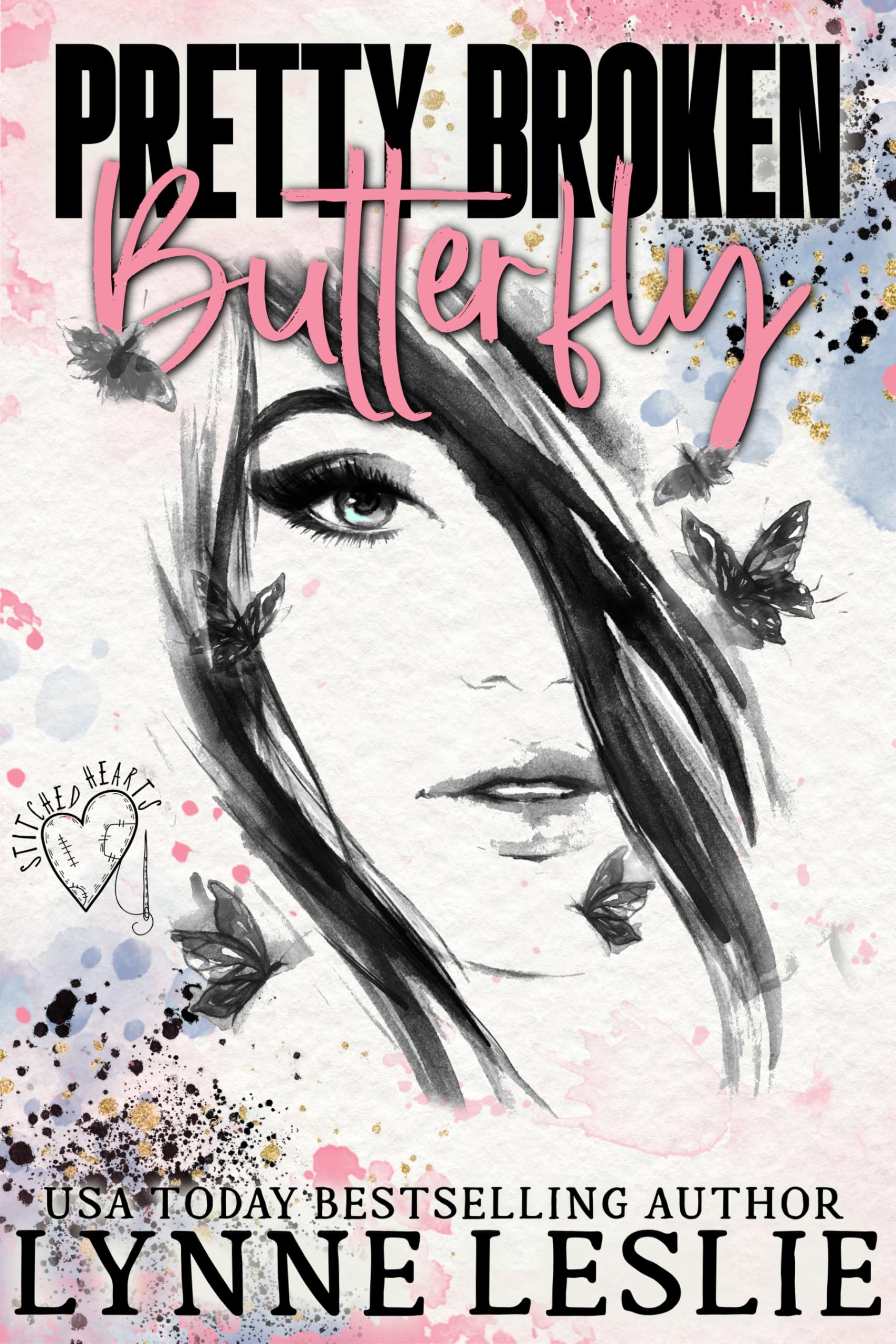 Pretty Broken Butterfly (Stitched Hearts Book 1)