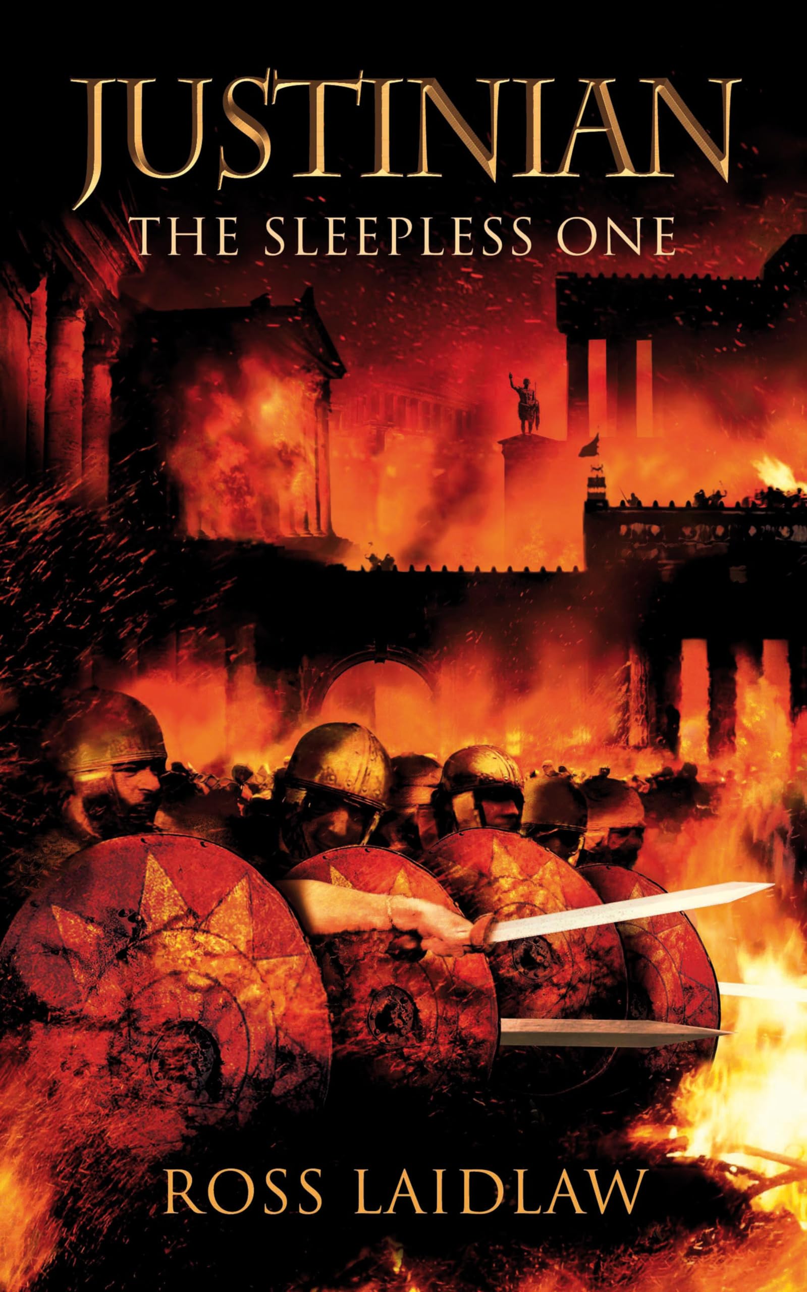 Justinian: The Sleepless One,Ross Laidlaw