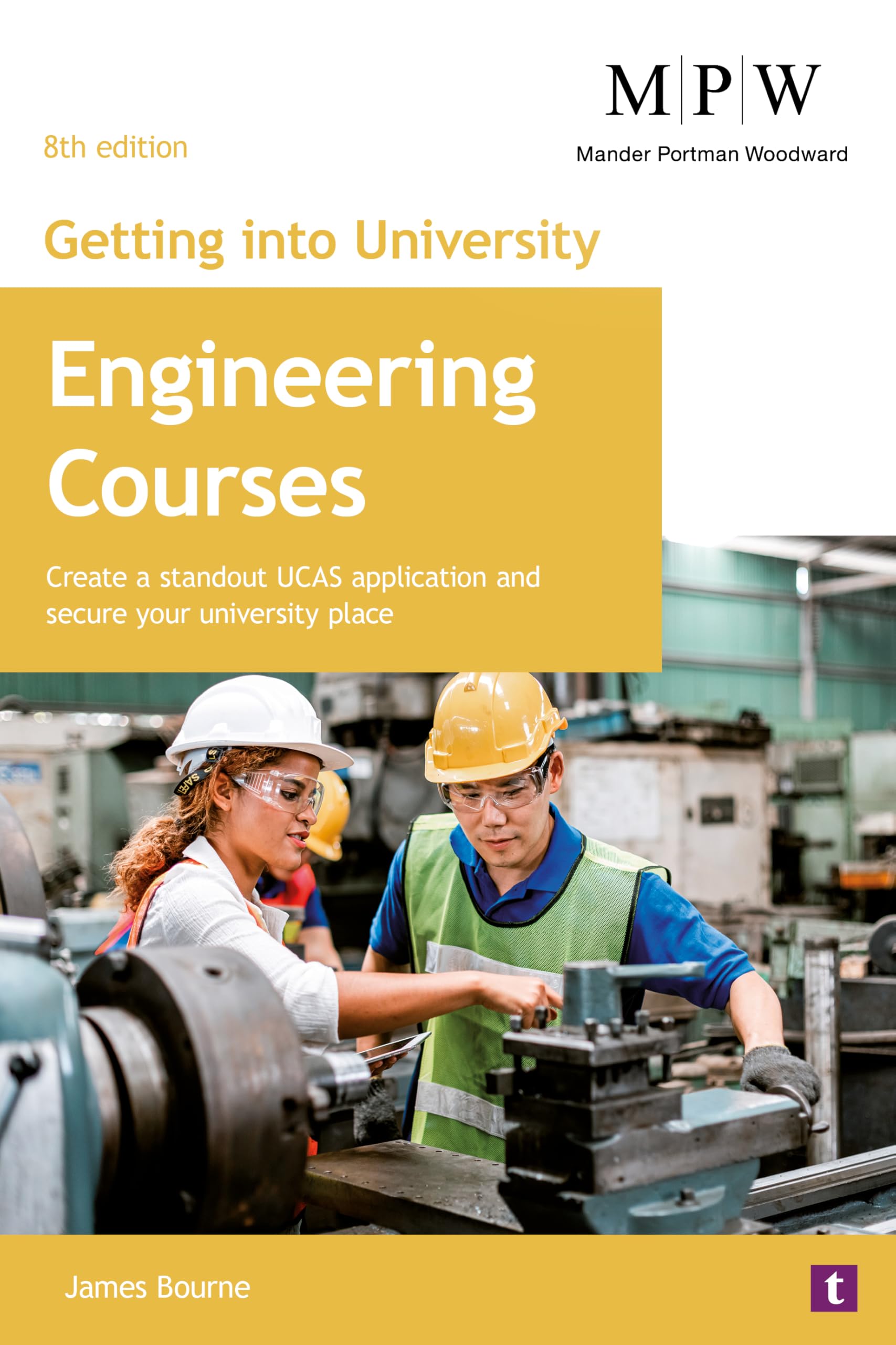 Getting into University: Engineering Courses: Create a Standout UCAS Application and Secure Your University Place