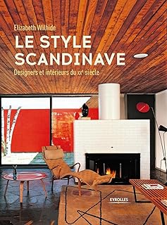 Le style scandinave: Designers et intérieurs du xxe siècle