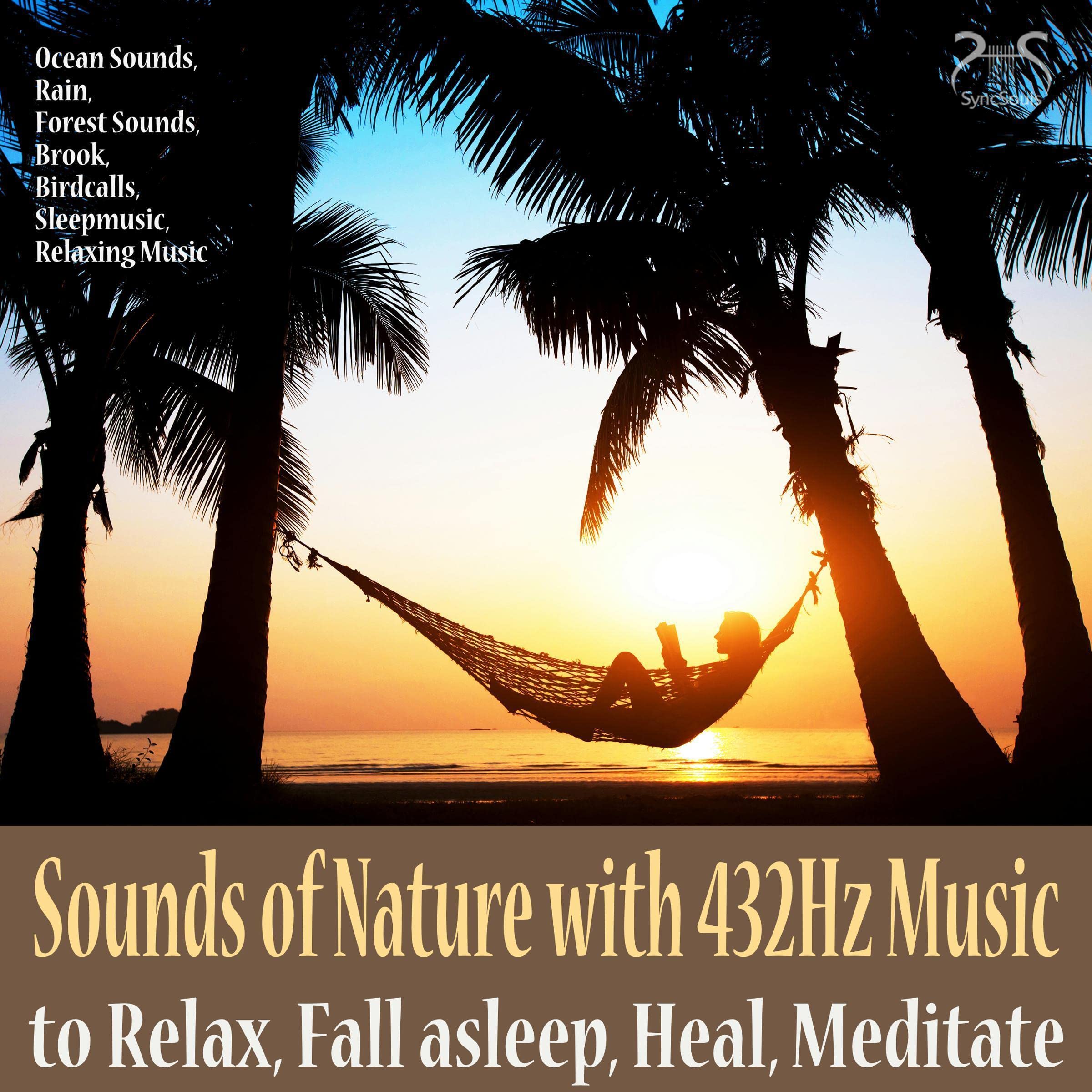 Cover art for Sounds of Nature with 432Hz Music to Relax, Fall asleep, Meditate, Heal