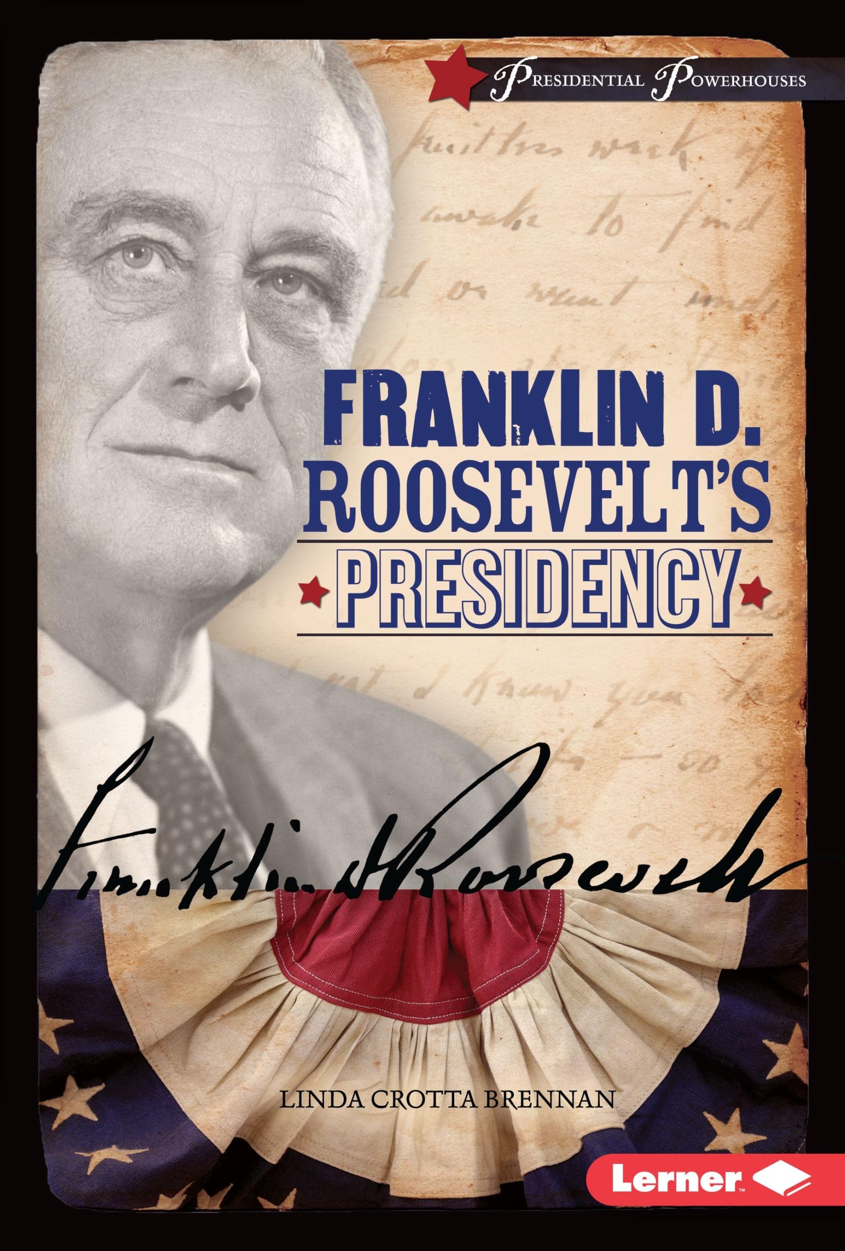 Franklin D. Roosevelt's Presidency (Presidential Powerhouses)