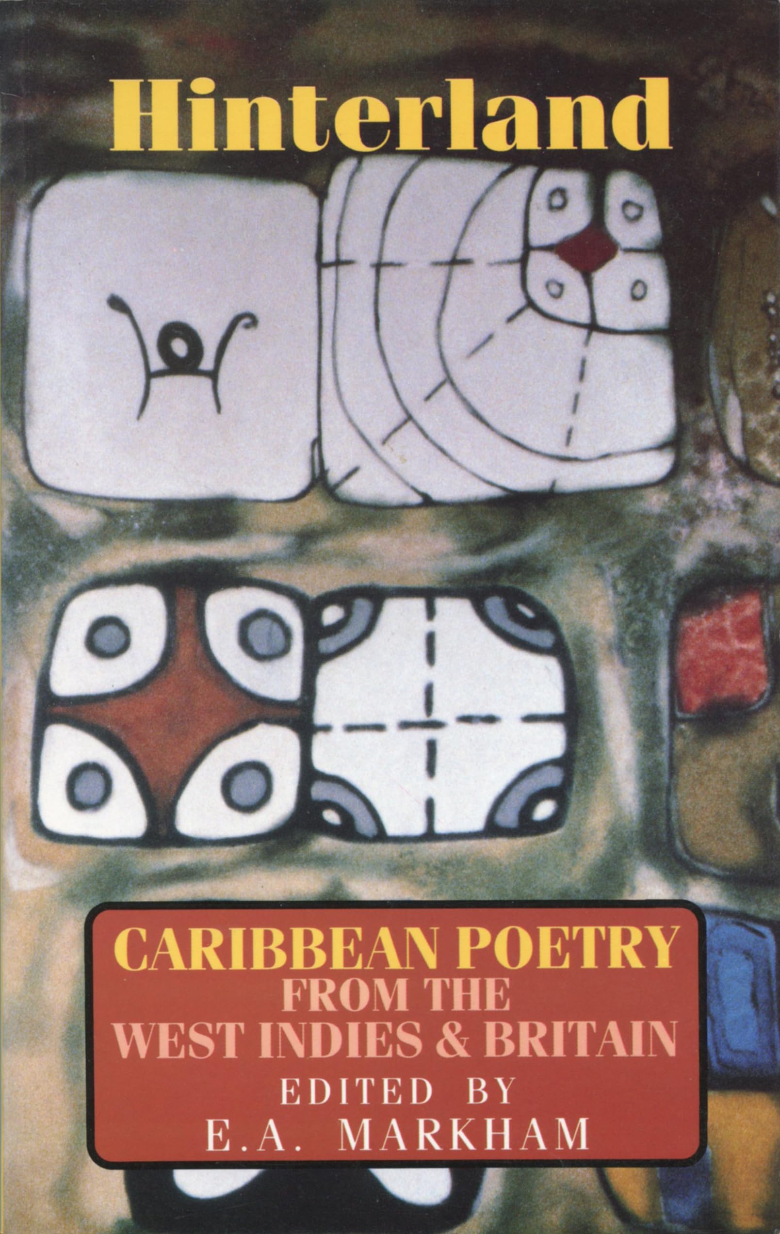 Hinterland: Caribbean Poetry from the West Indies and Britain,E.