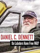 Daniel C. Dennett - Do Lobsters Have Free Will?