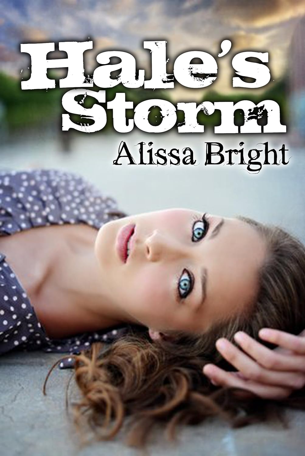 Hale's Storm (The Hale's Storm Series Book 1) eBook Bright, Alissa