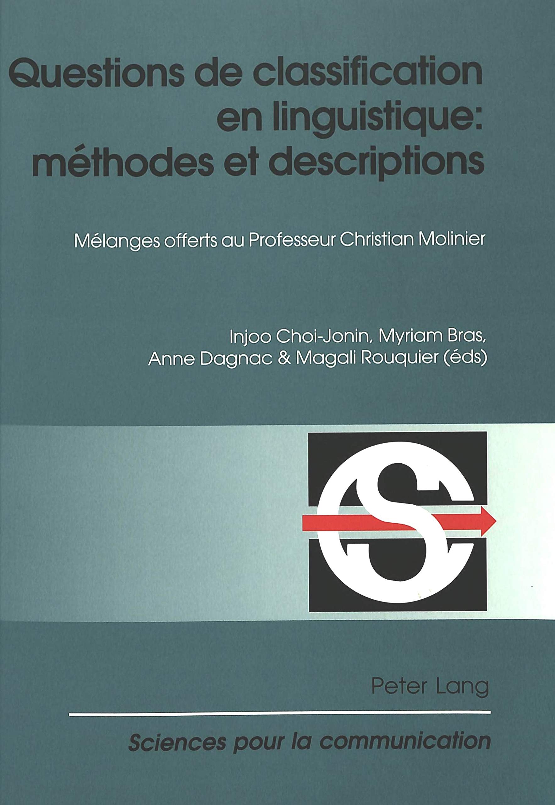 Questions de Classification En Linguistique: Metho: Melanges Offerts Au Professeur Christian Molinier