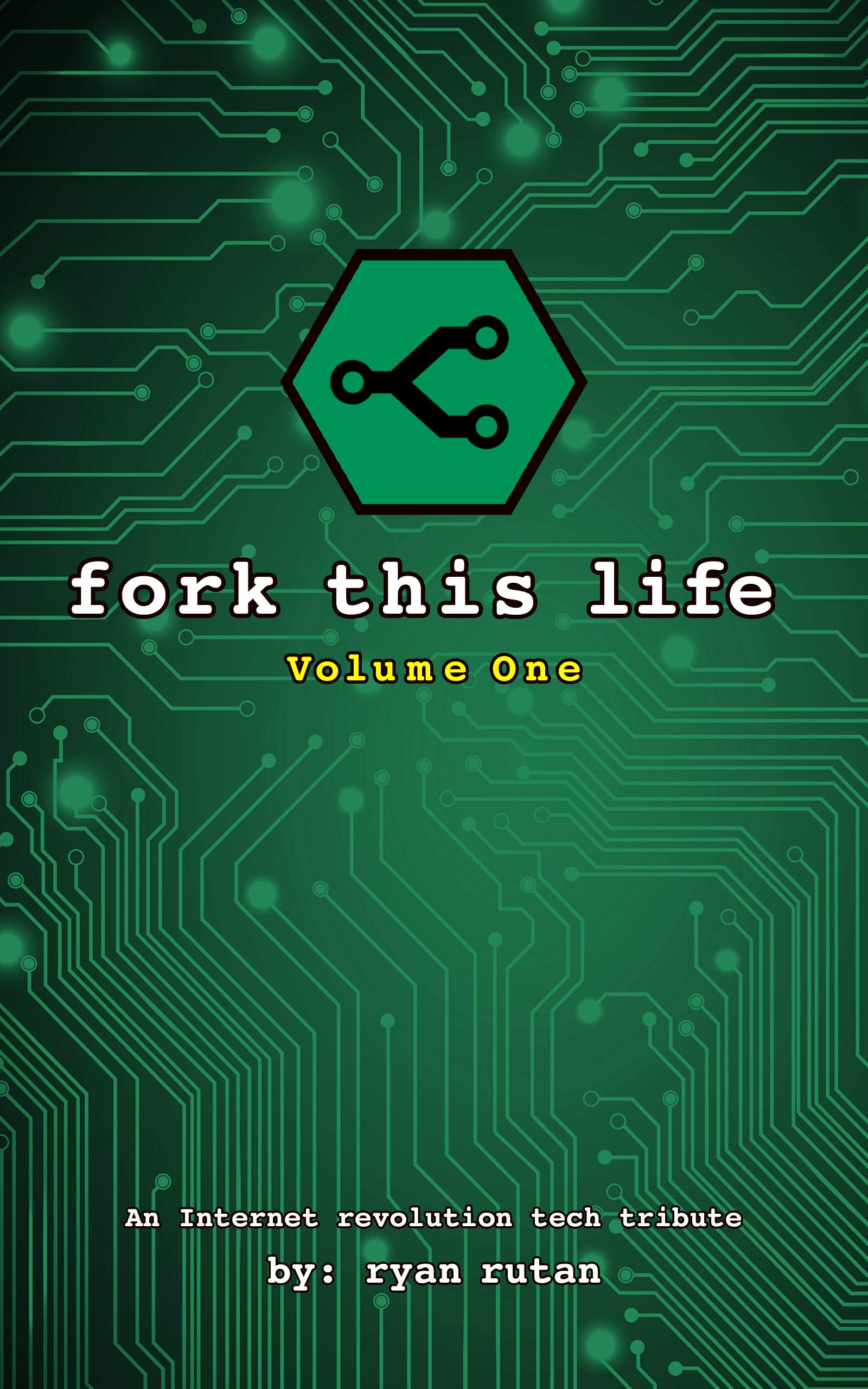 fork this life: Volume One