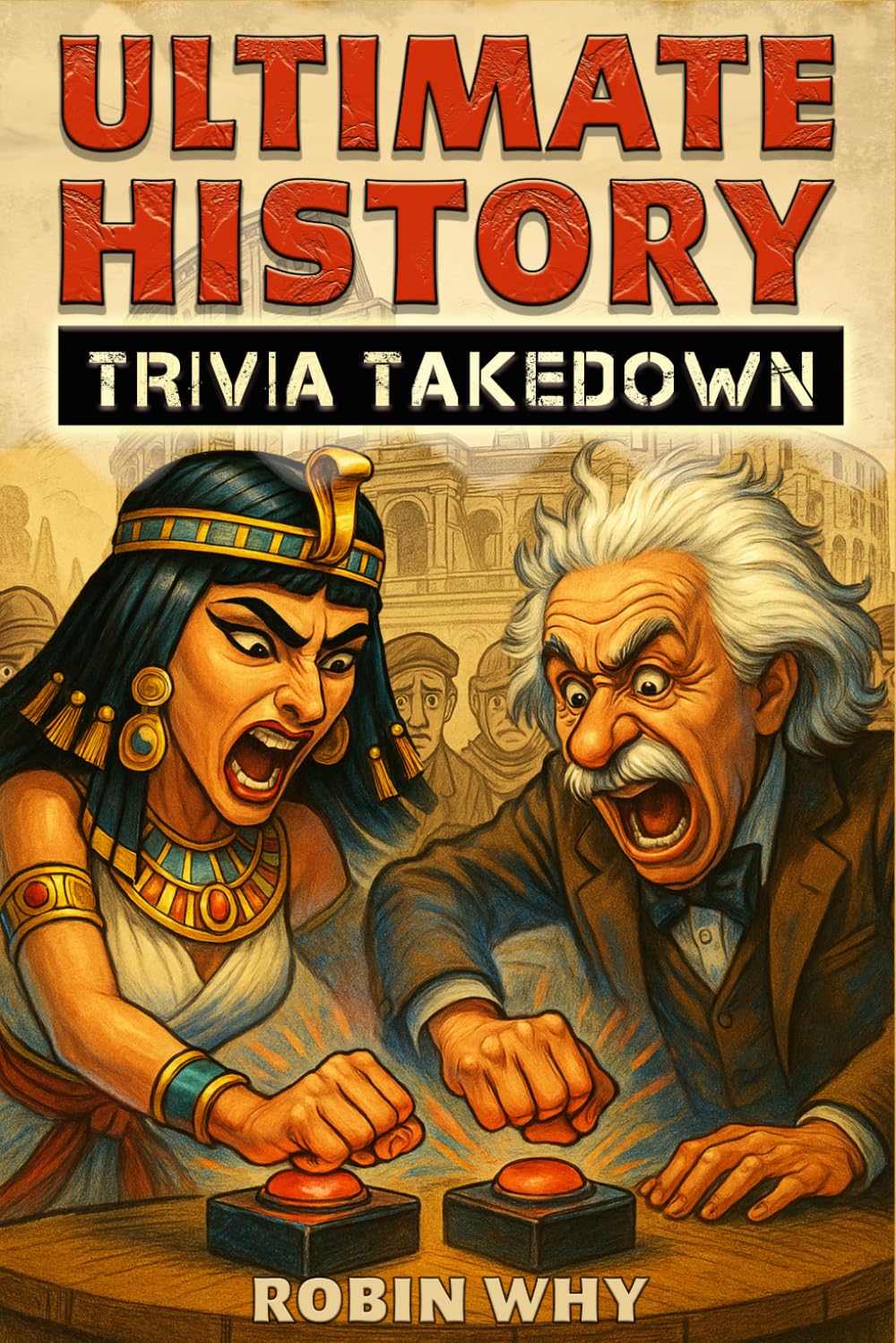 Ultimate History Trivia Takedown: An Epic 625-Question Quiz Battle Across the Ages