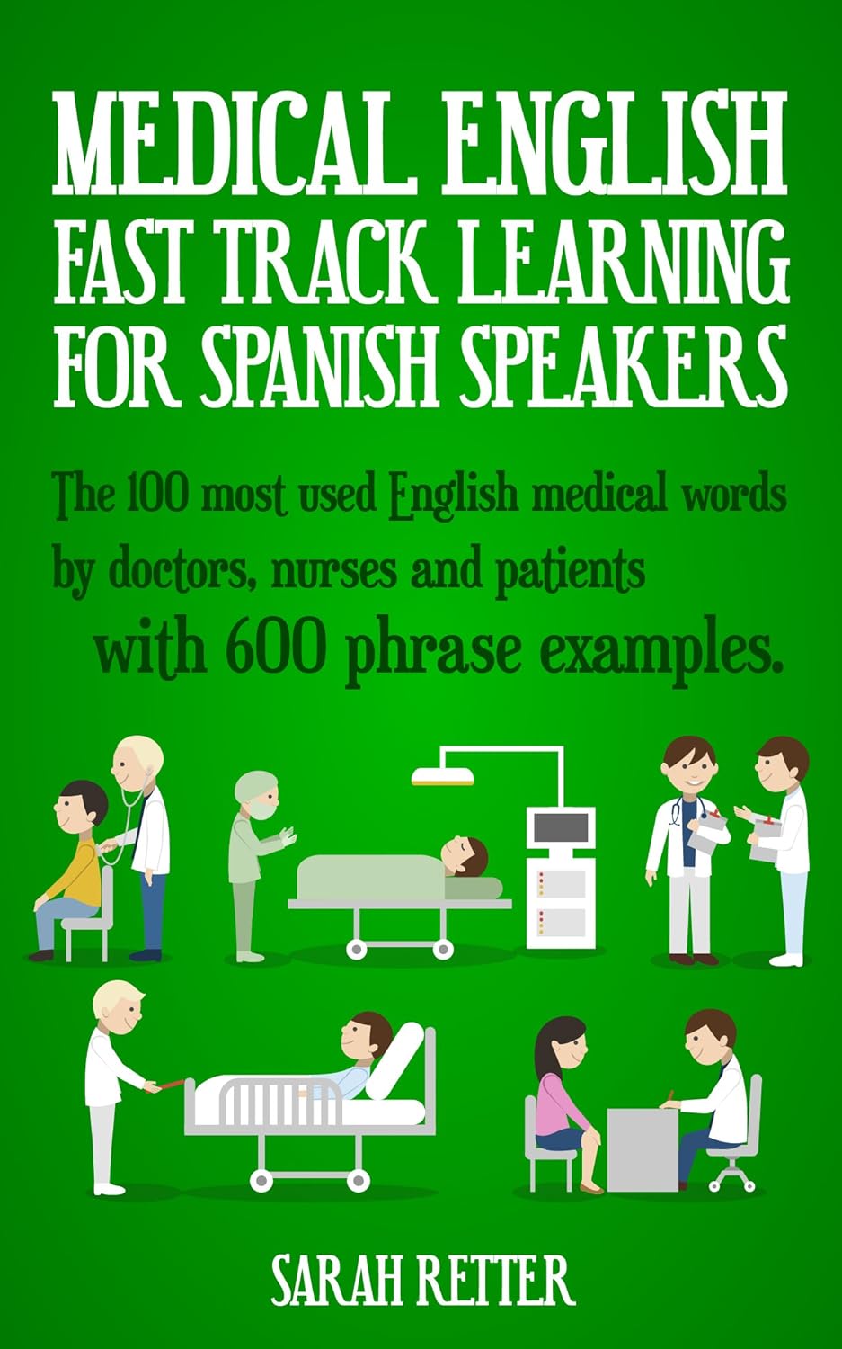 MEDICAL ENGLISH FAST TRACK LEARNING FOR SPANISH SPEAKERS