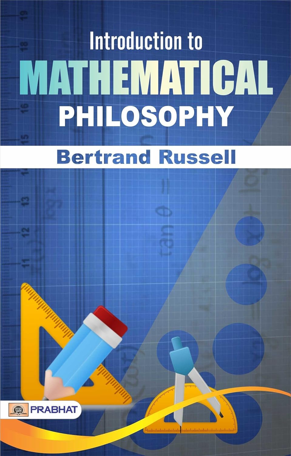 Introduction to Mathematical Philosophy Bertrand Russell's Philosophical Primer eBook