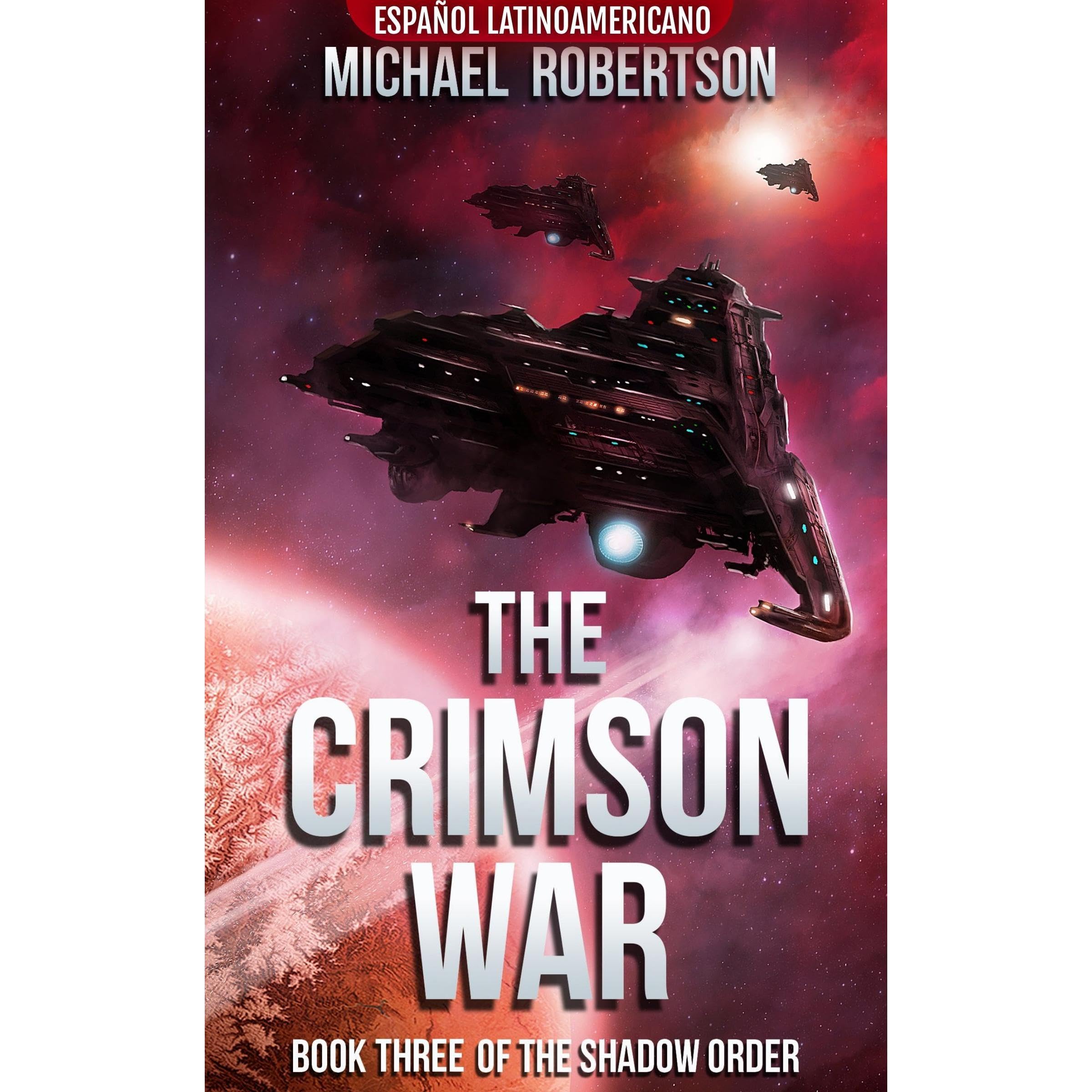 The Crimson War - Book Three of The Shadow Order (Español Latinoamericano)