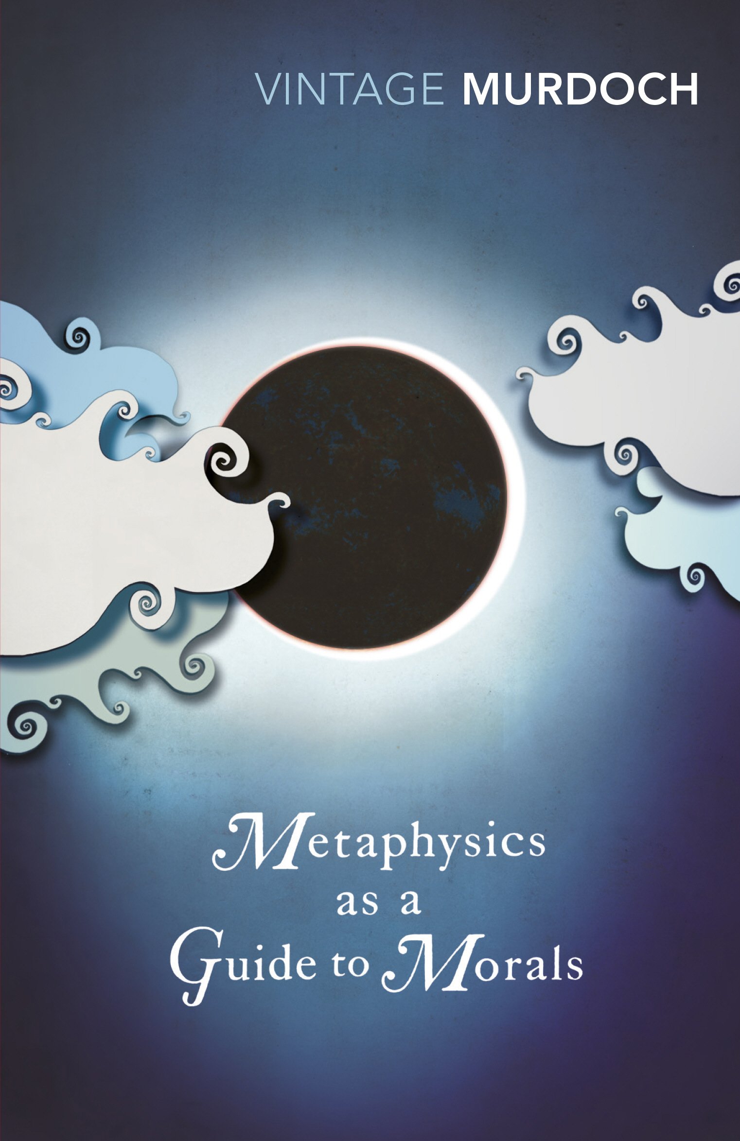Metaphysics as a Guide to Morals (Vintage classics),Iris Murdoch