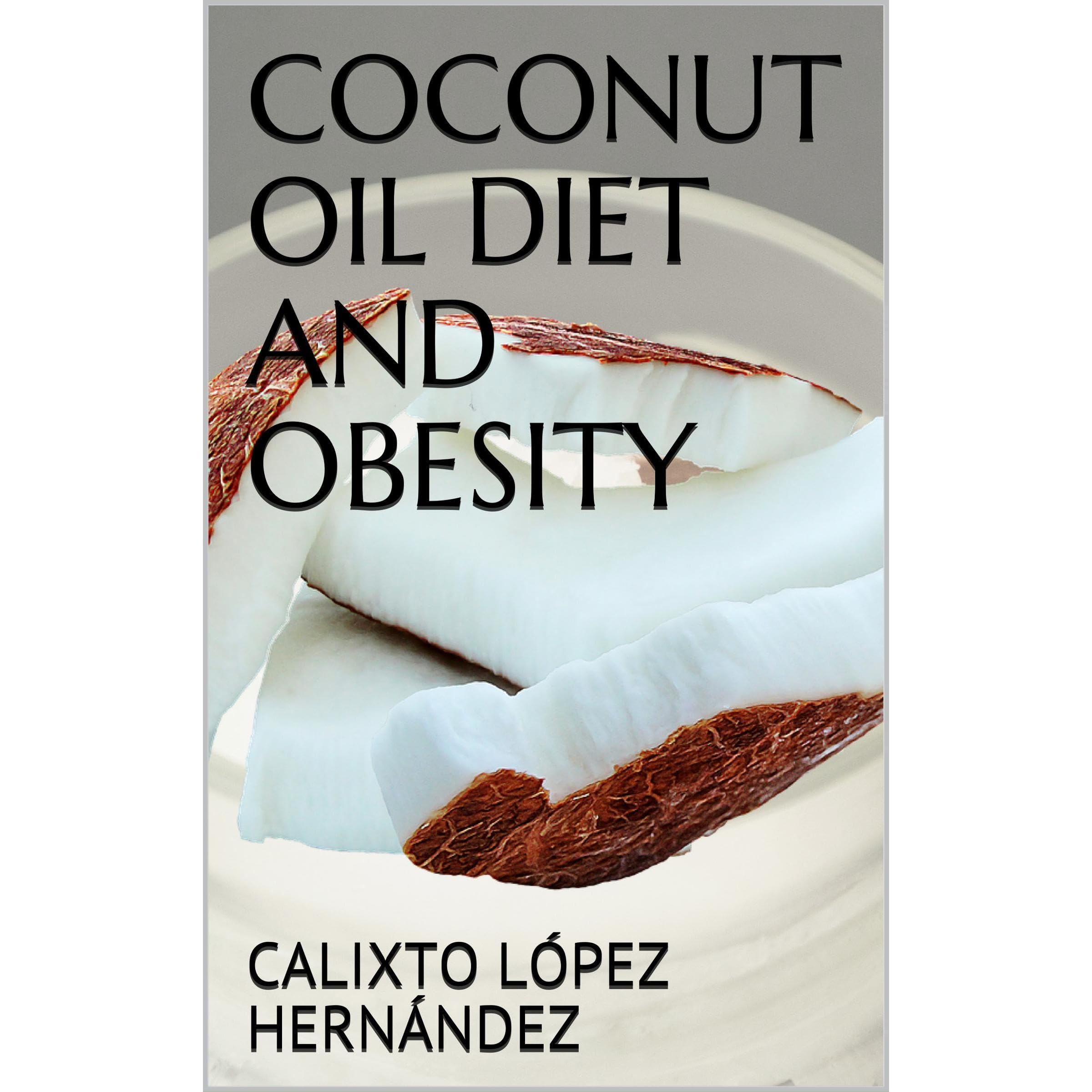 COCONUT OIL DIET AND OBESITY