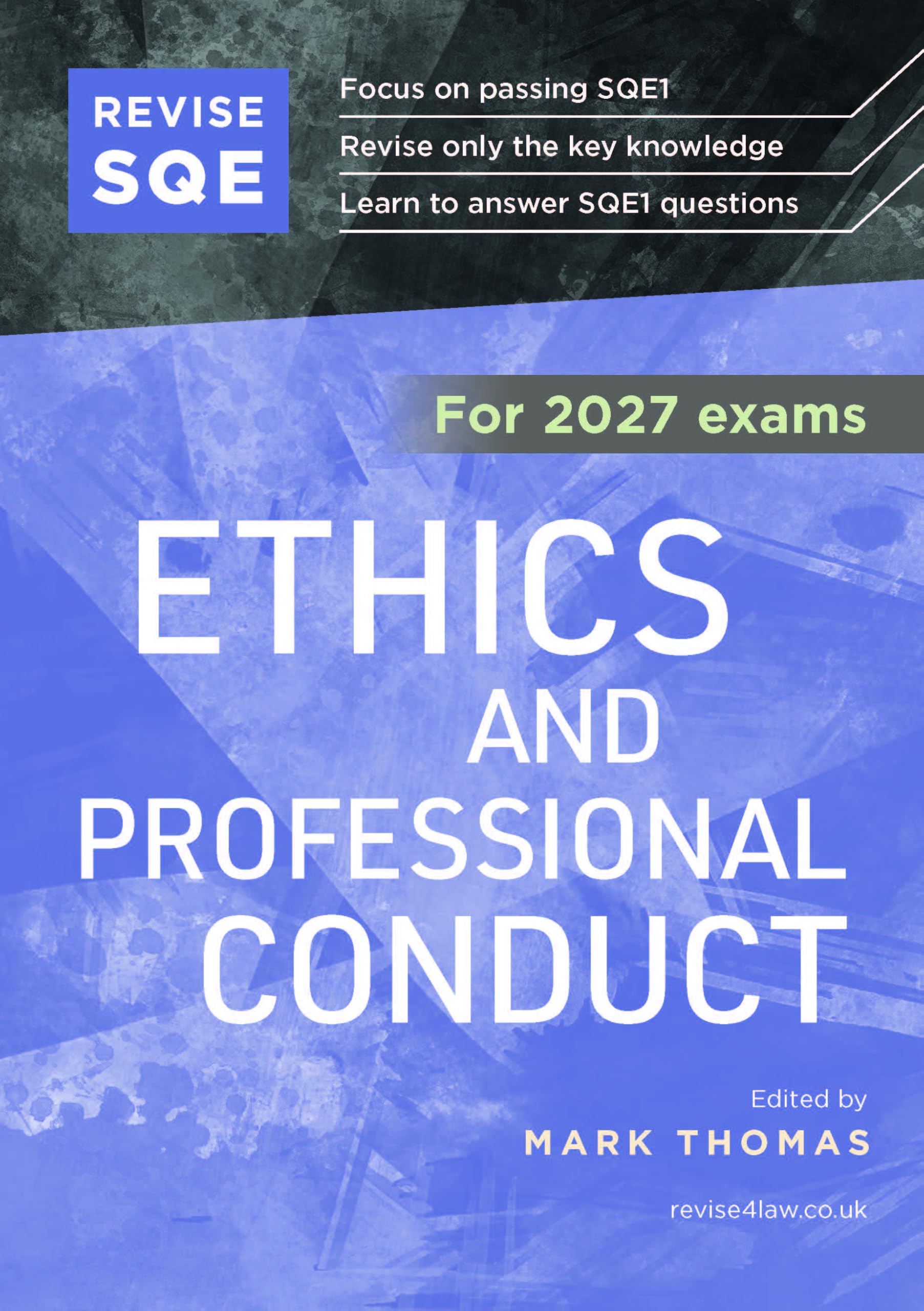 Revise SQE Ethics and Professional Conduct 2027: SQE1 Revision Guide | Solicitor’s Qualifying Exam | For 2027 Exams