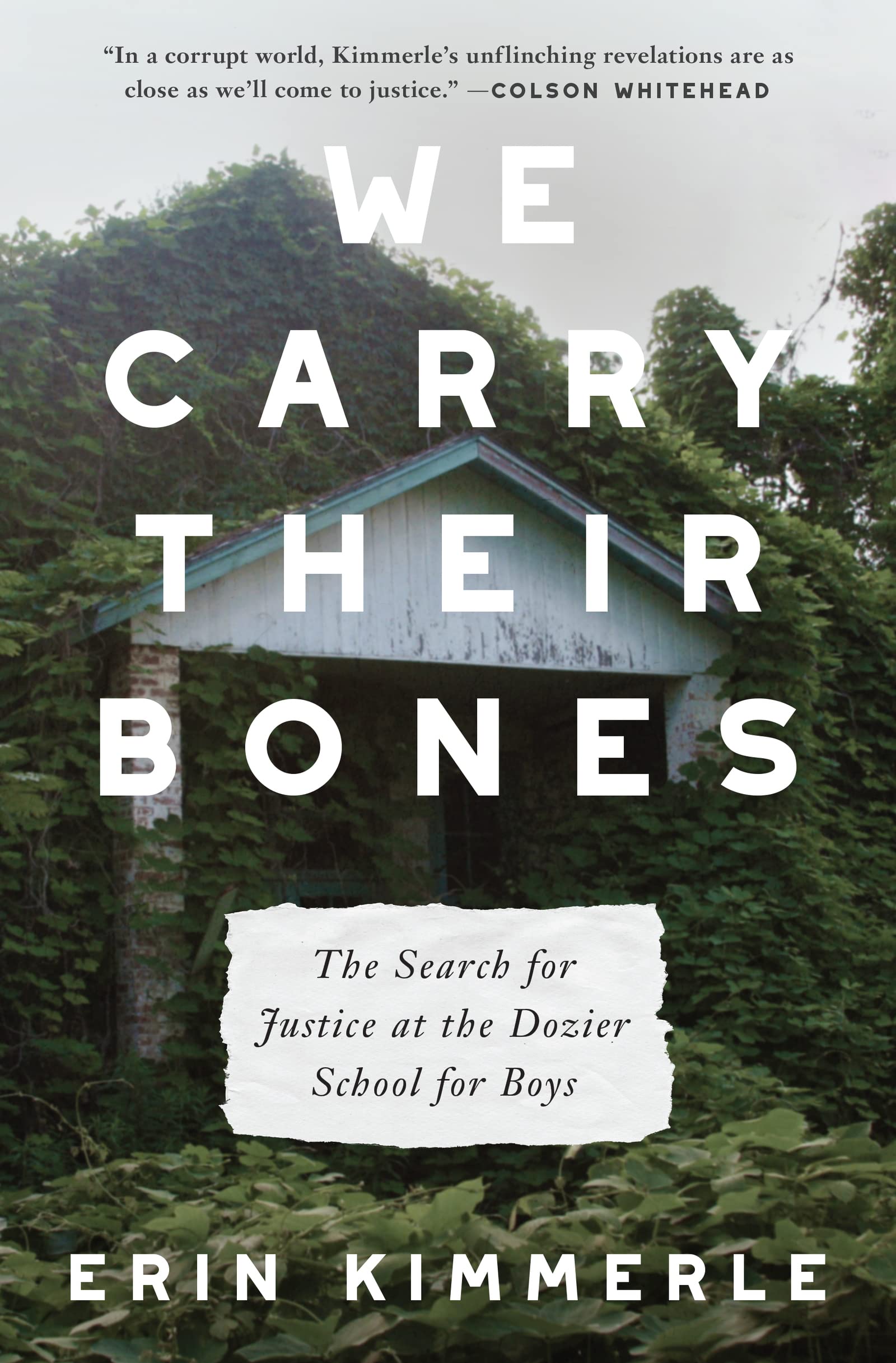 We Carry Their Bones The Search for Justice at the Dozier School for
