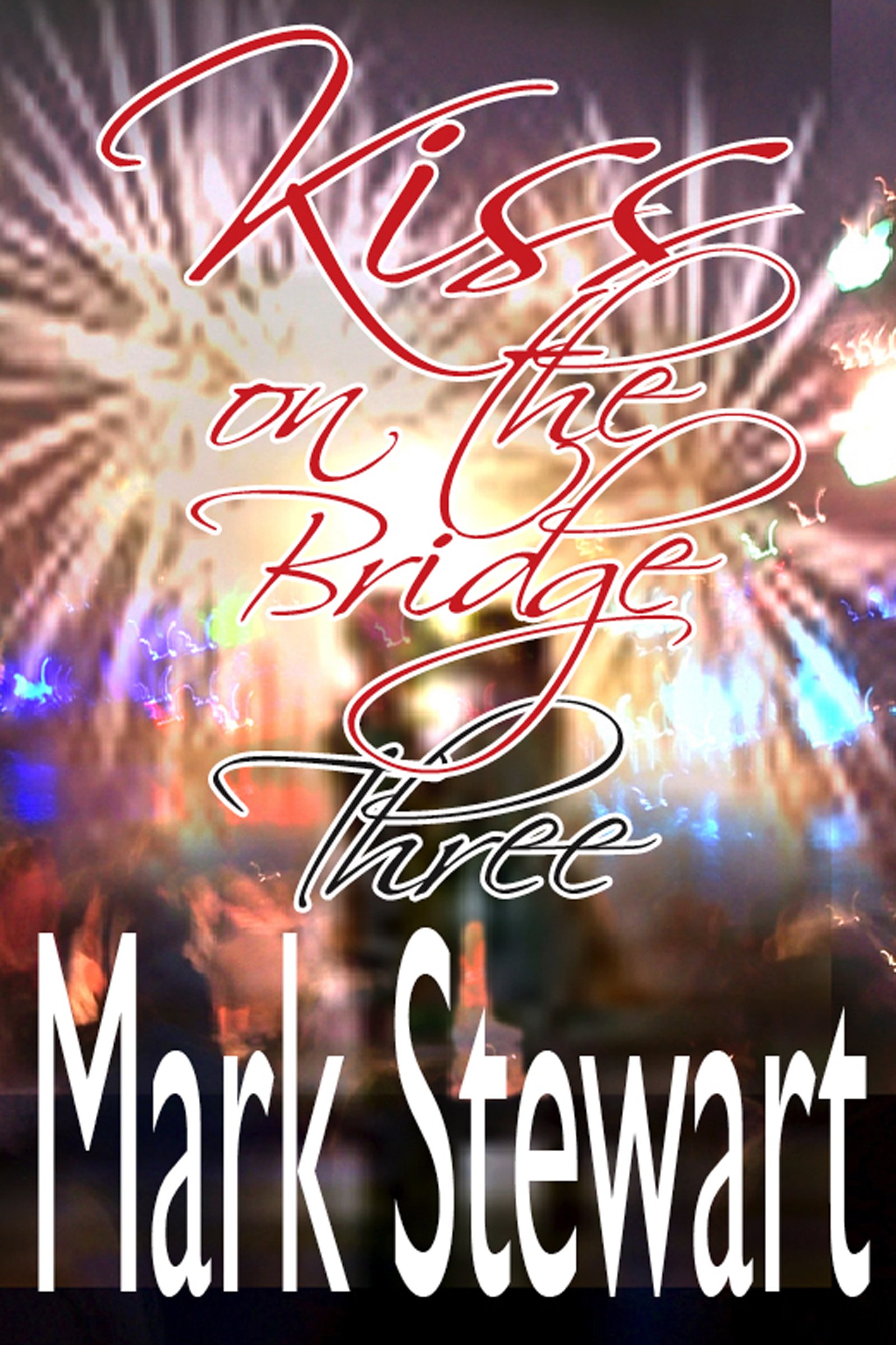 Kiss on the bridge three (Don't tell my secret)