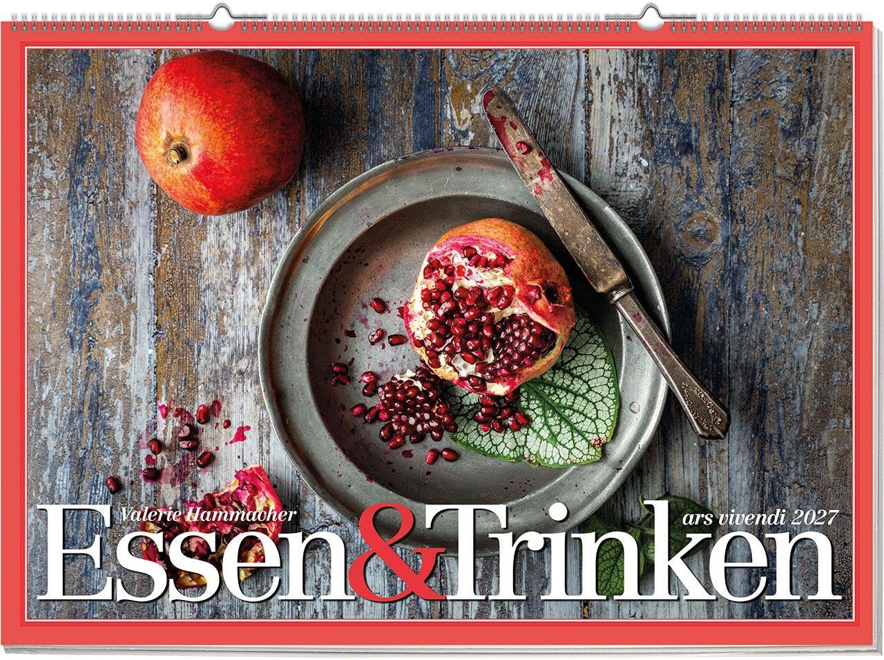 Essen & Trinken 2027 – Posterkalender mit stimmungsvollen Food-Fotografien von Valerie Hammacher – Kulinarische Motive in stilvollen Aufnahmen für Genießer