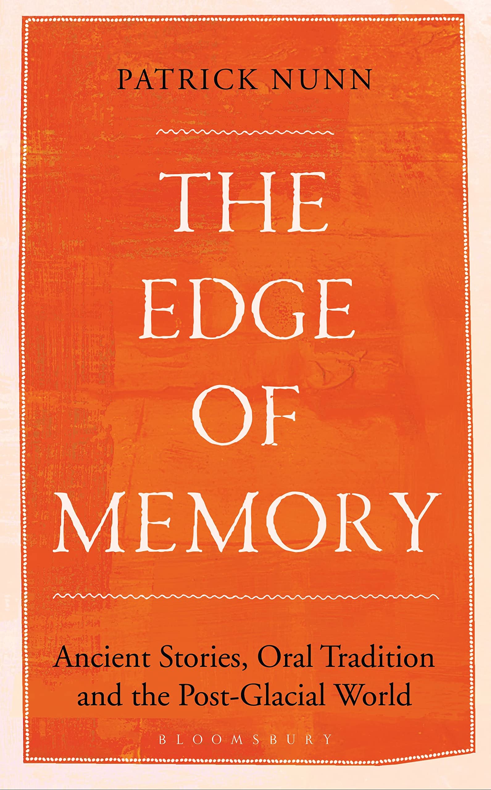 Buy The Edge of Memory: Ancient Stories, Oral Tradition and the Post-Glacial World โ BookShops.in
