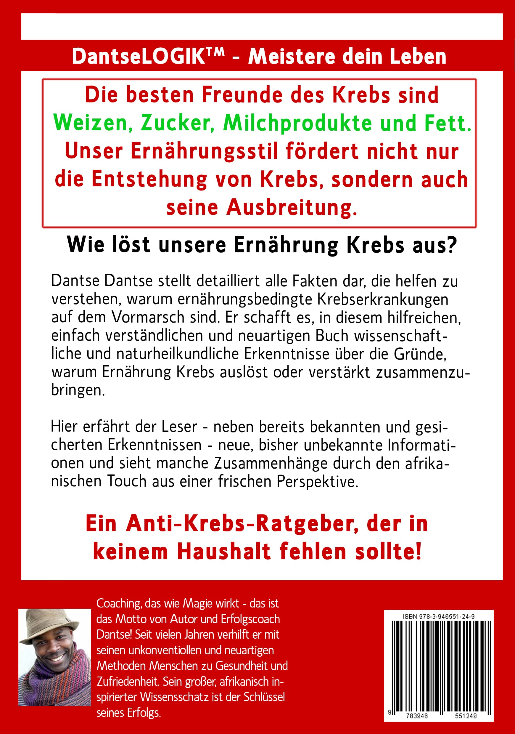 KREBS mag Weizen, liebt Zucker und knutscht Milch: Wie Ernährung Krebs auslöst: Krebserregende Ernährung und Giftstoffe in Lebensmitteln - Der Anti-Krebs-Ratgeber! (Die Heilkraft der Lebensmittel)
