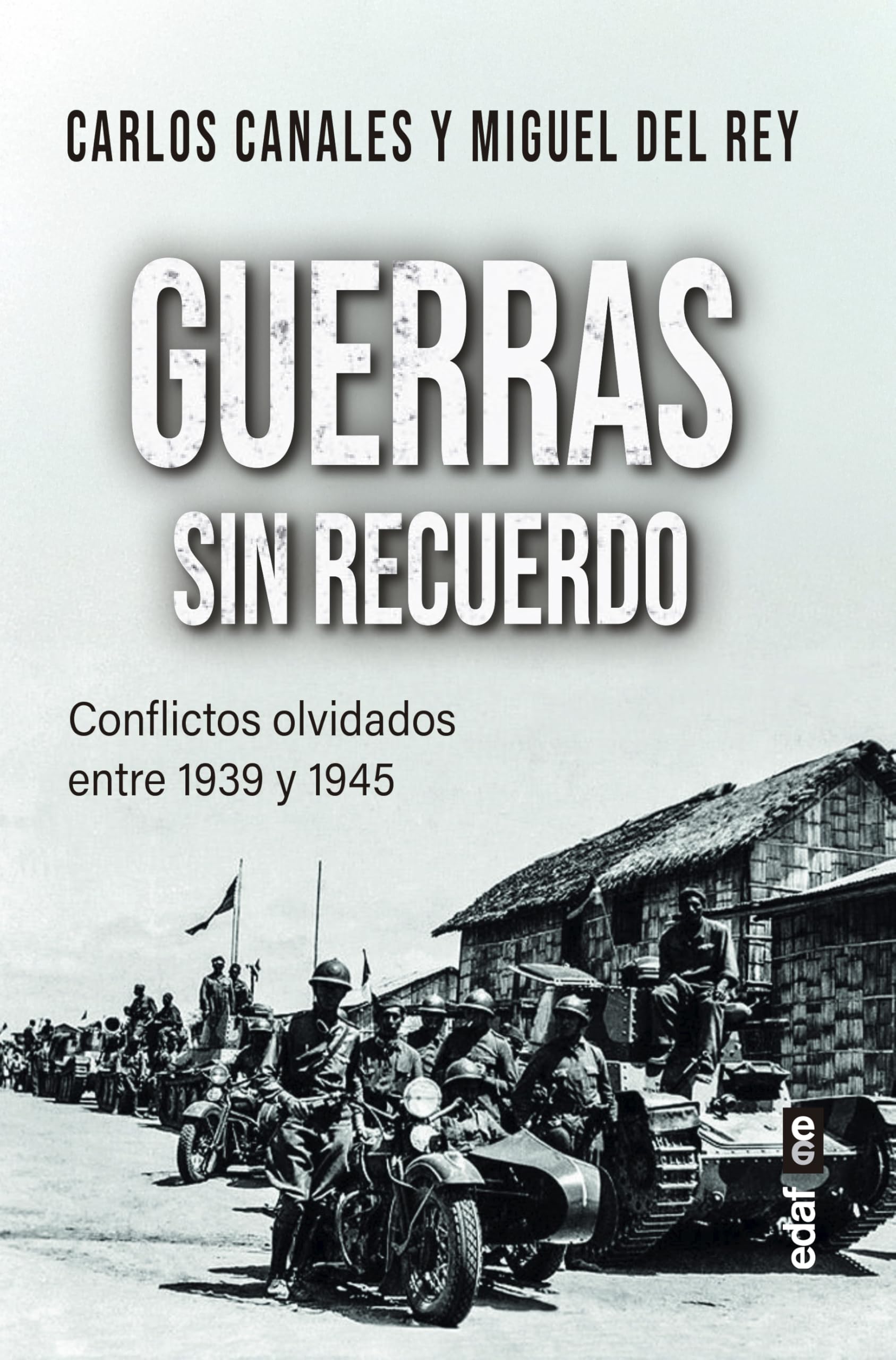 Guerras sin recuerdo: Conflictos olvidados entre 1939 y 1945