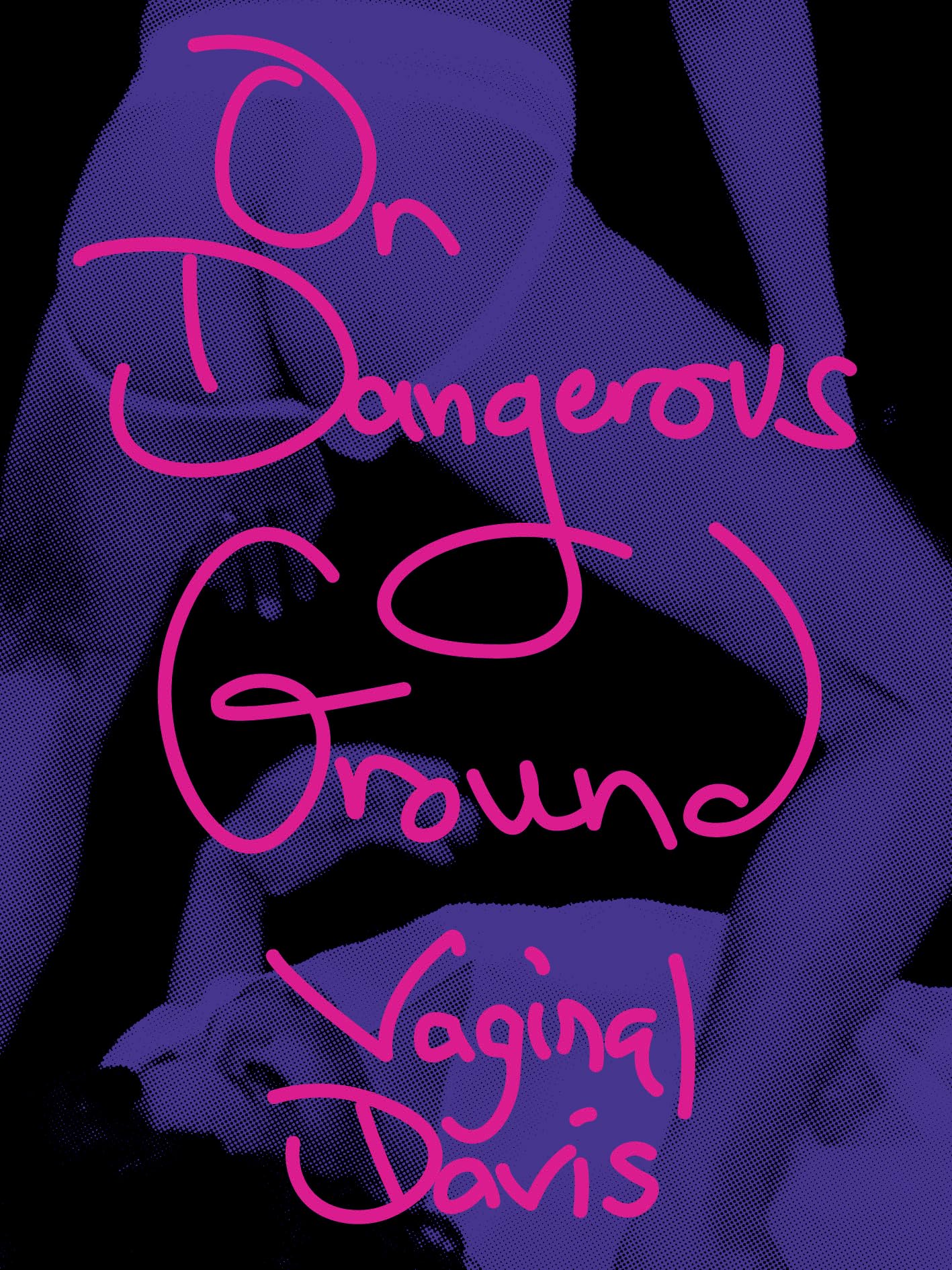 On Dangerous Ground