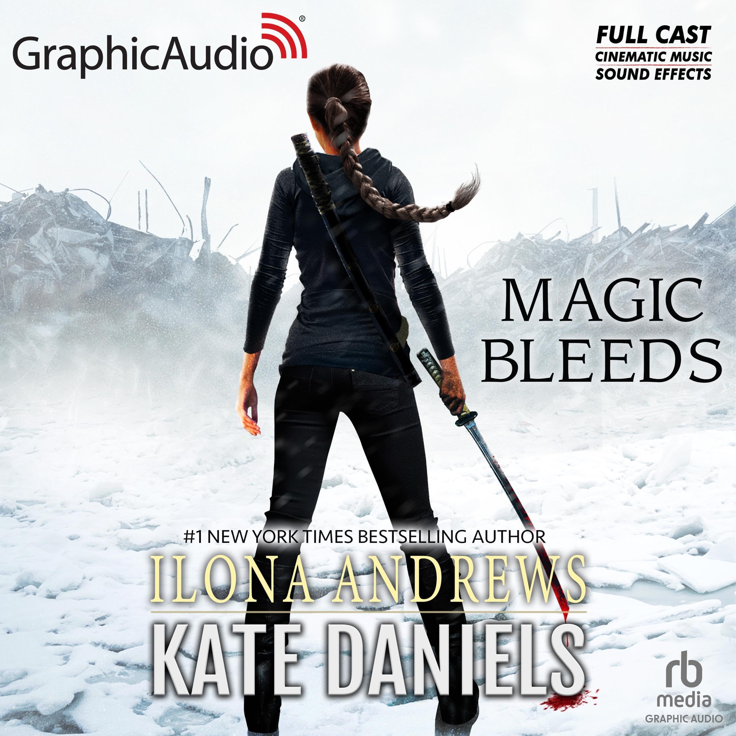 Magic Bleeds (Dramatized Adaptation): Kate Daniels, Book 4