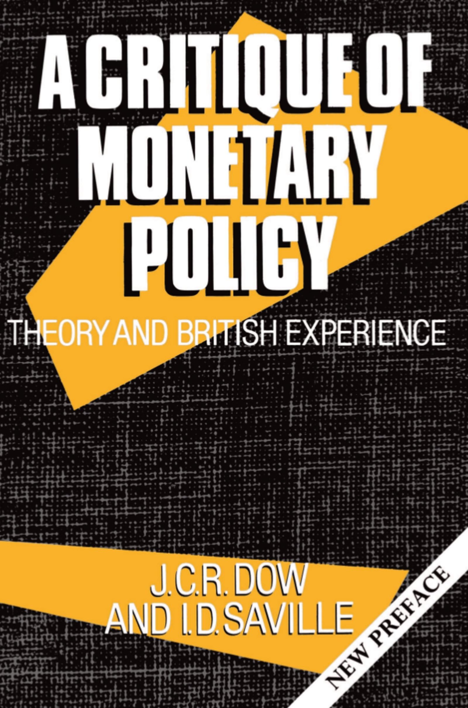 A Critique Of Monetary Policy: Theory and British Experience (Cl
